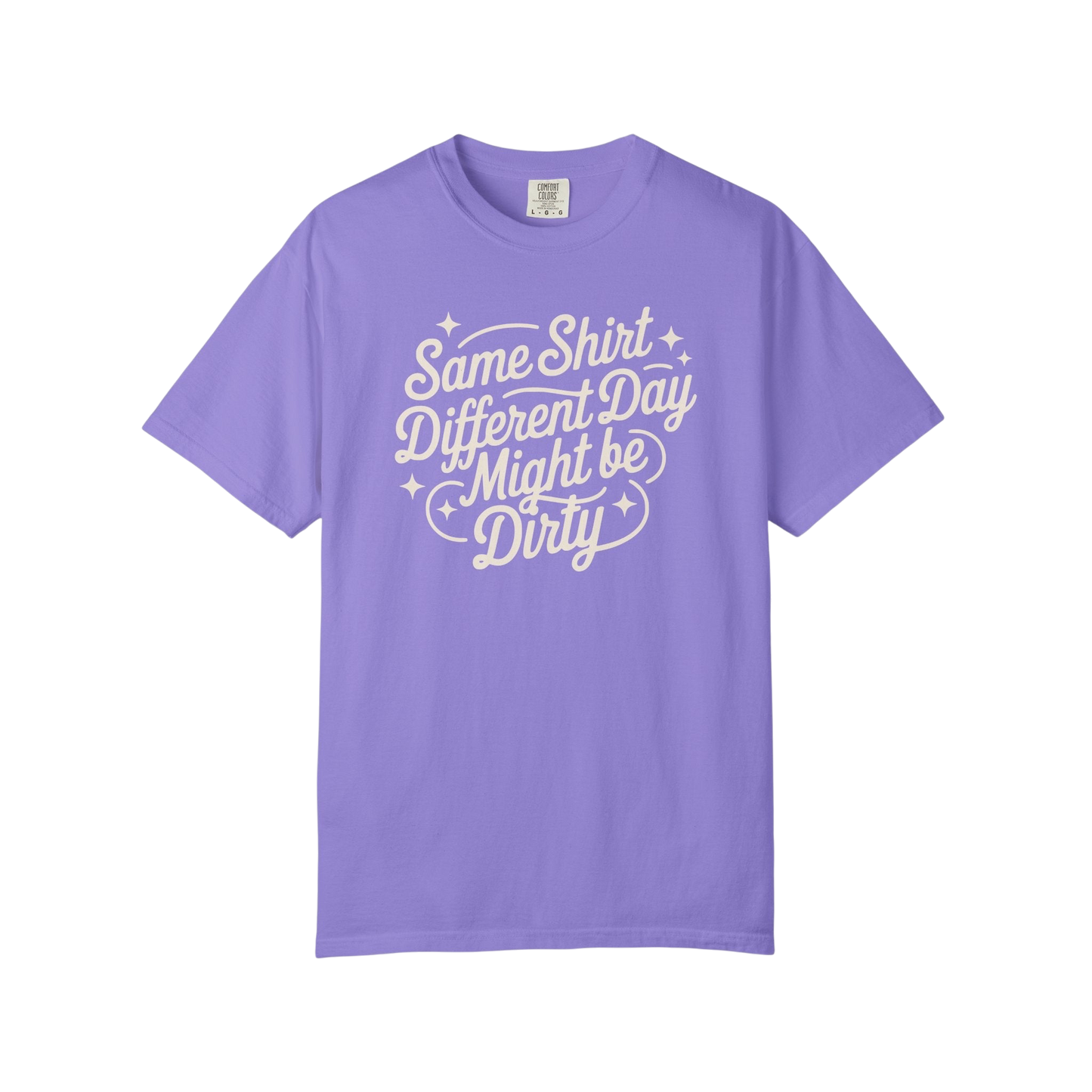 "Same Shirt Different Day Might Be Dirty" Autism Routine Minded Graphic Tee