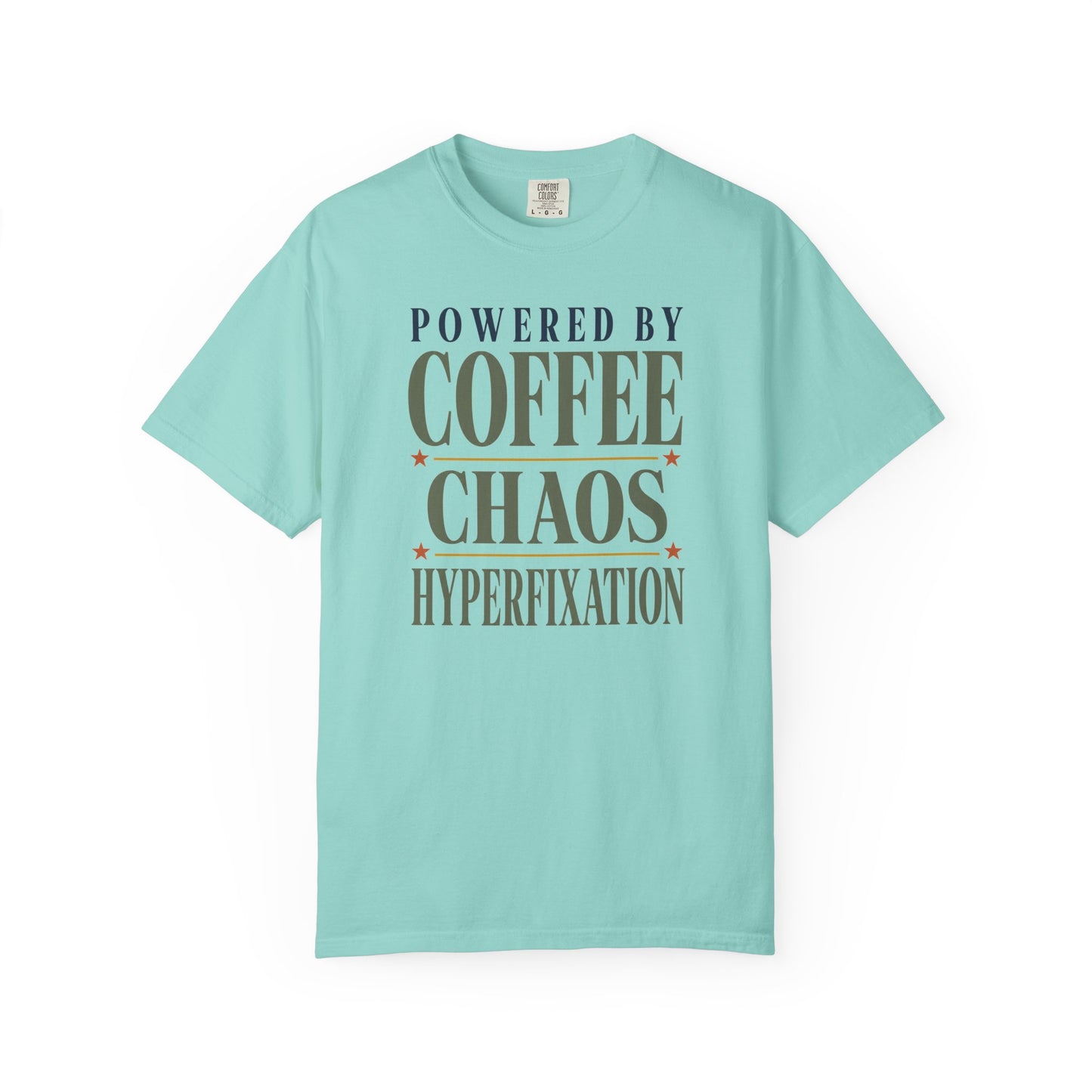 "Powered by Coffee Chaos Hyperfixation" Coffee Chaos T‑Shirt —Graphic Tee