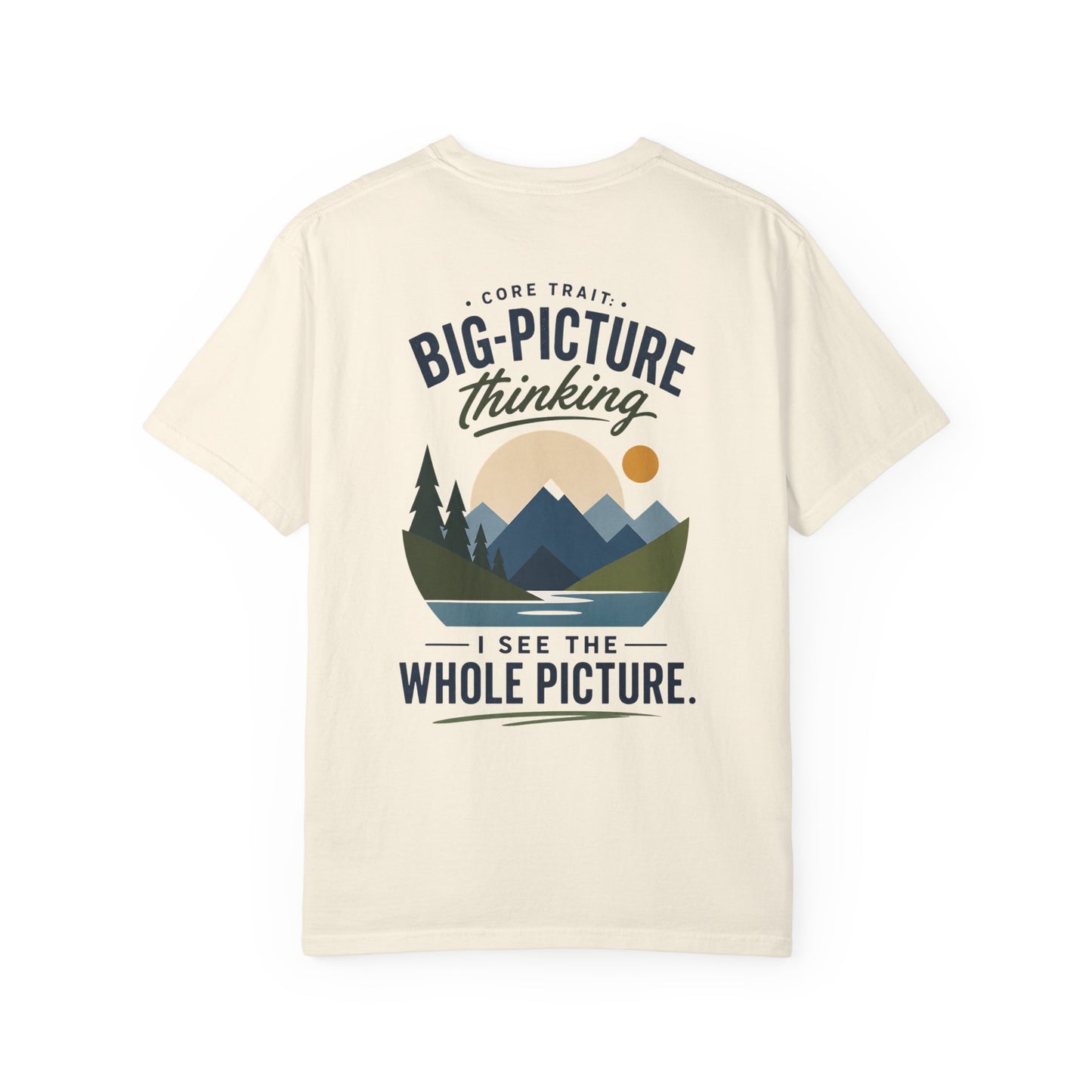 Big-Picture Thinking T-Shirt — 'I See the Whole Picture' Graphic Tee