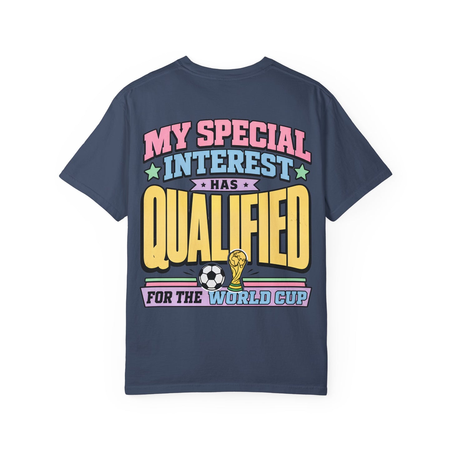 World Cup Fan T-Shirt — "My Special Interest Has Qualified" Retro Soccer Tee BACK PRINT