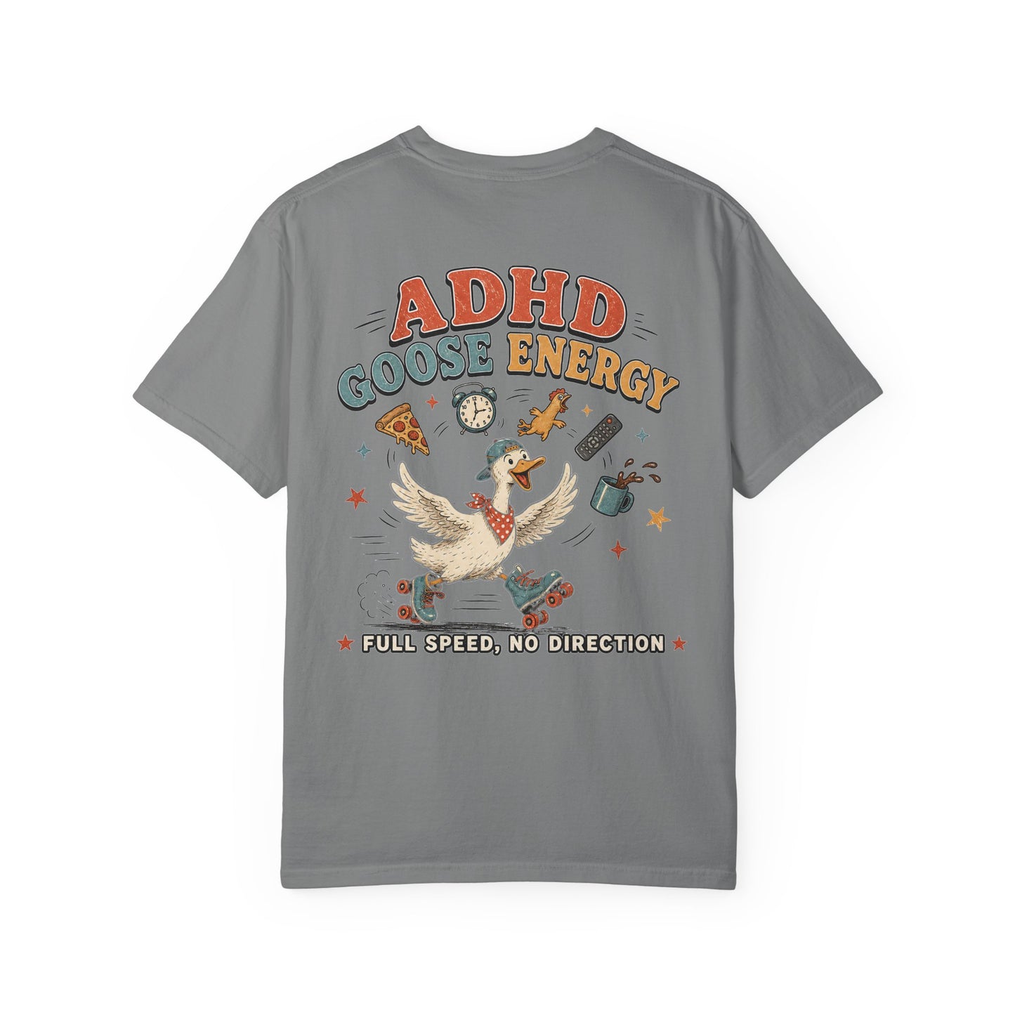 ADHD Silly Goose Energy T-Shirt — "Full Speed, No Direction" BACK PRINT Graphic Tee