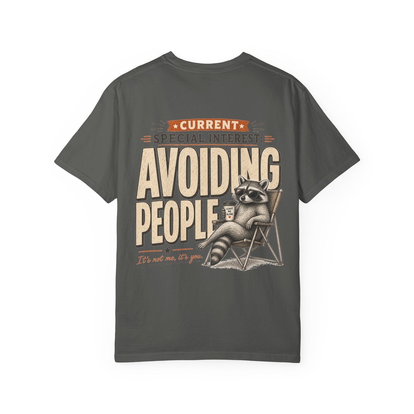 Avoiding People T-Shirt — Funny Raccoon 'Current Special Interest: Avoiding People' Graphic Tee BACK PRINT
