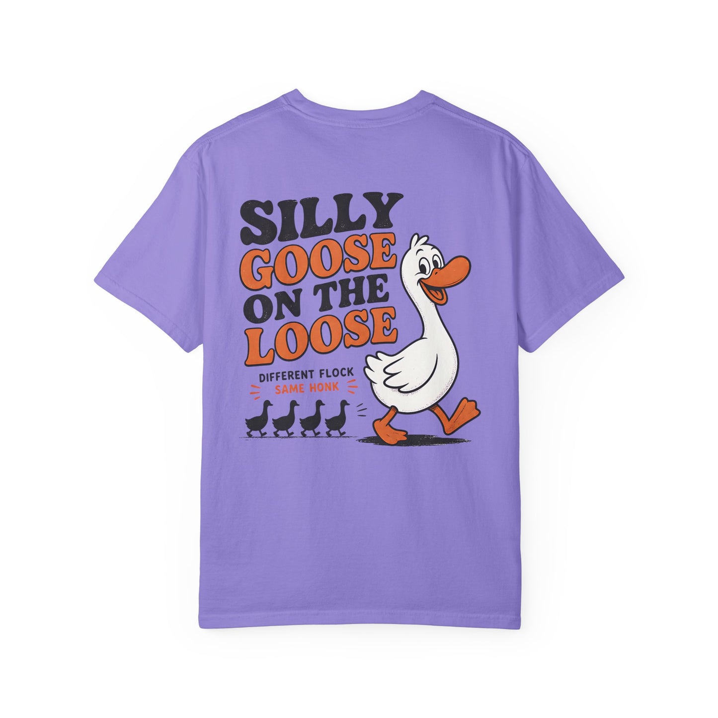 Silly Goose on the Loose T‑Shirt - BACK PRINT