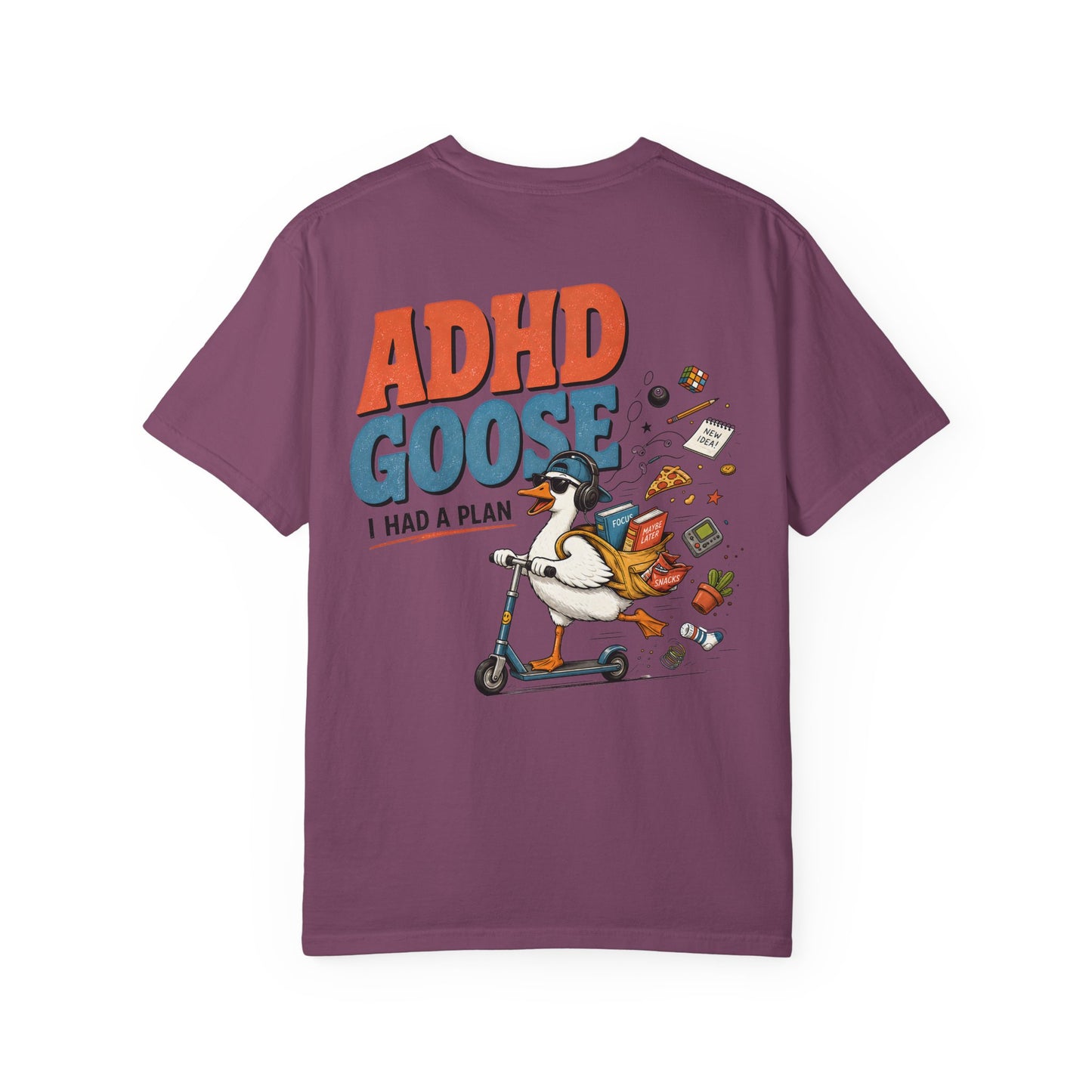 ADHD Silly Goose T-Shirt —BACK PRINT- Funny I Had a Plan Scooter Graphic Tee