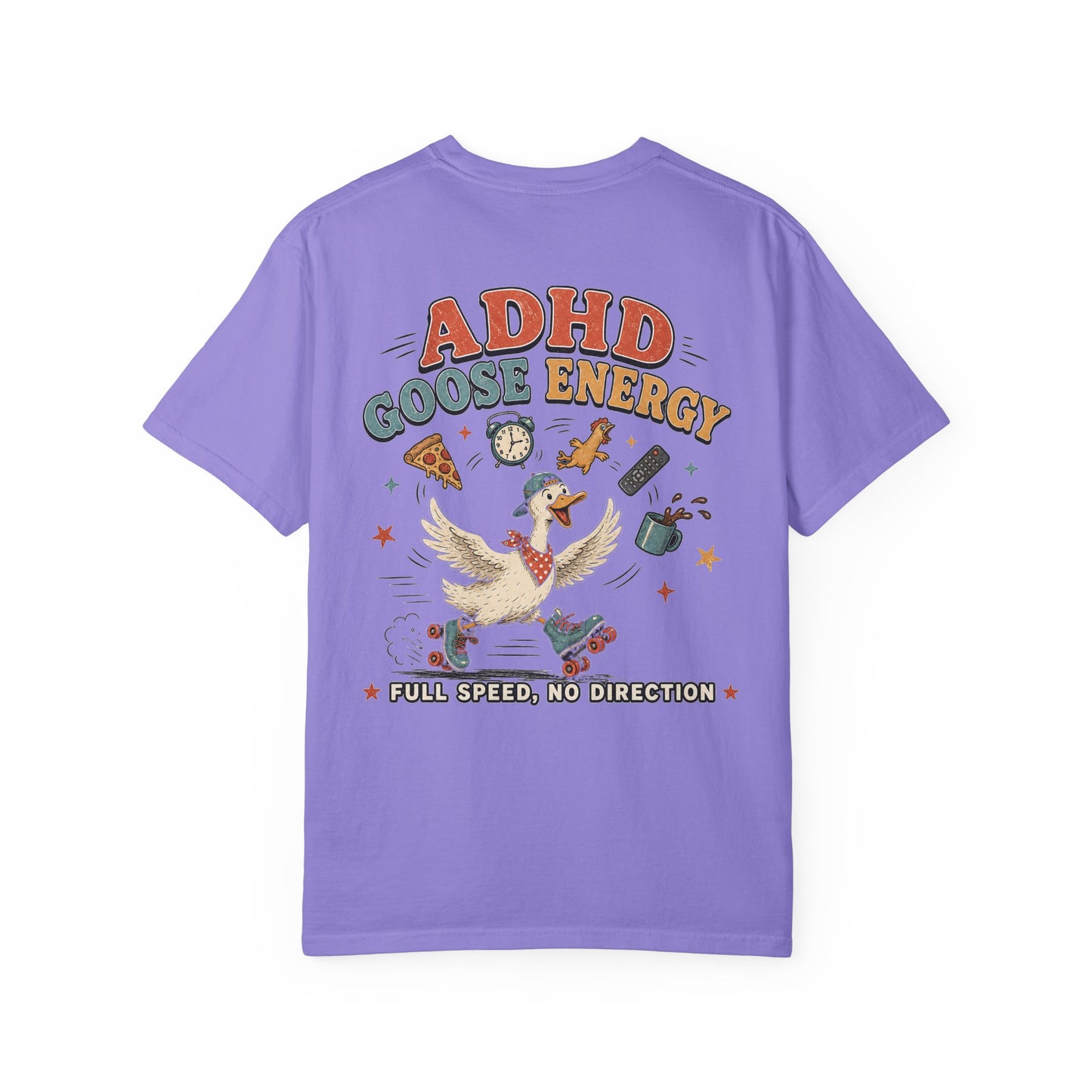 ADHD Silly Goose Energy T-Shirt — "Full Speed, No Direction" BACK PRINT Graphic Tee