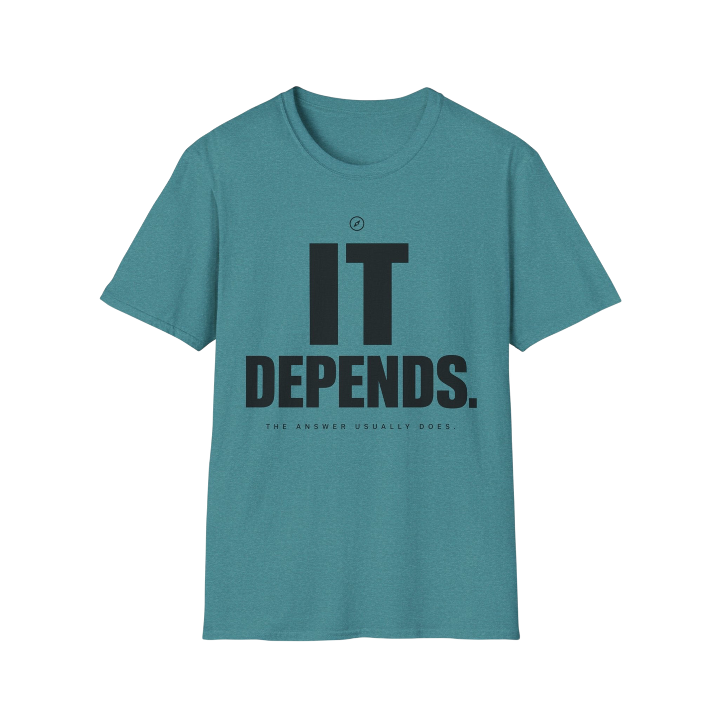 T-Shirt — "It Depends." Minimal Graphic Tee for Thinkers & Humorous Casual Wear
