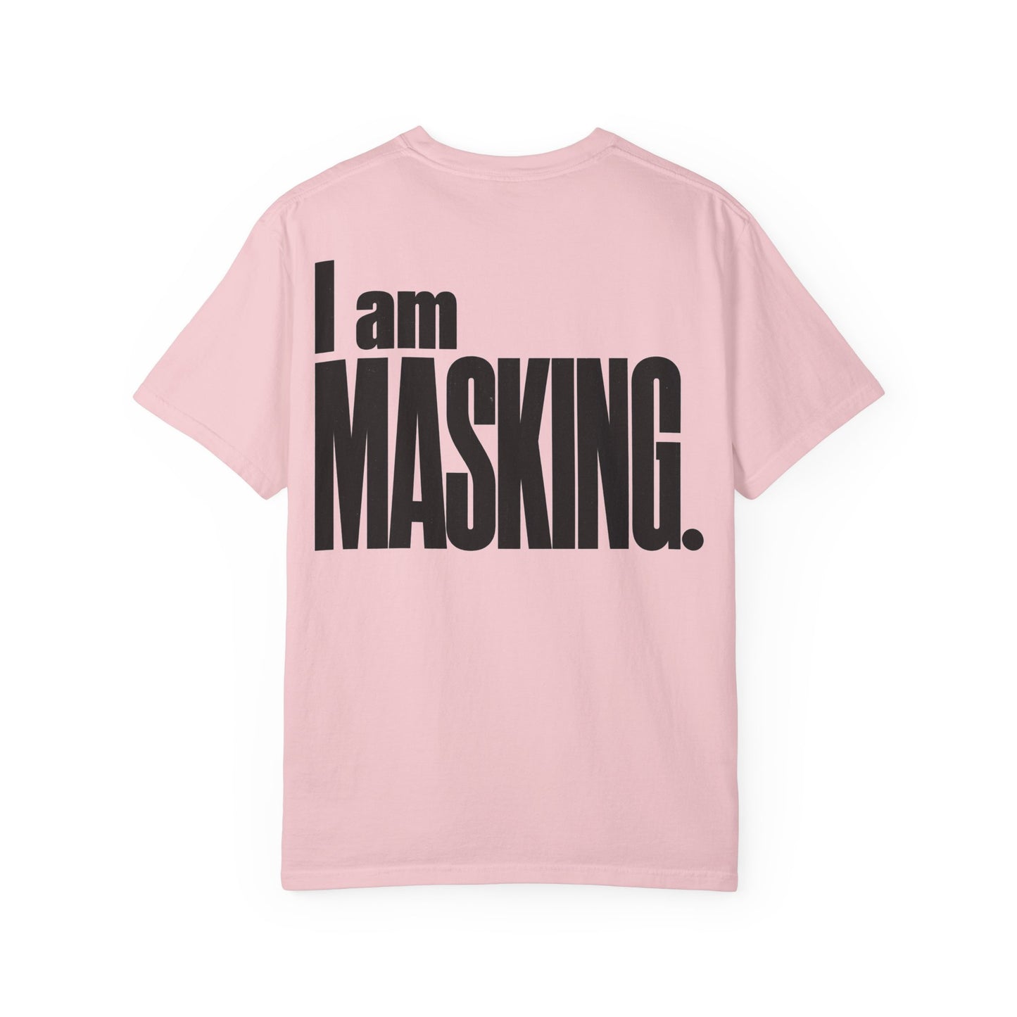 I Am MASKING Back Print Shirt – Neurodivergent Streetwear Tee image 4