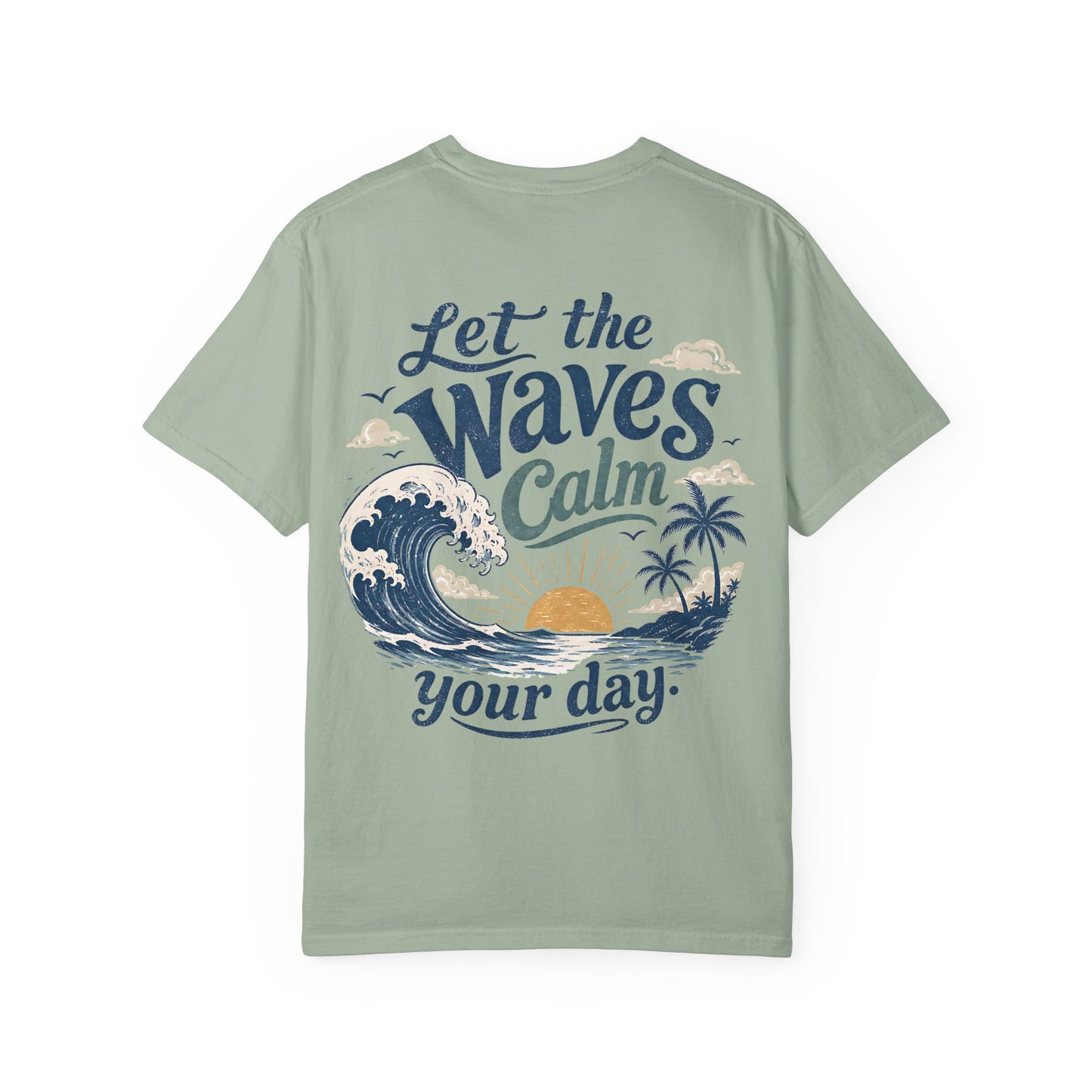 Let the Waves Calm Your Day T-Shirt