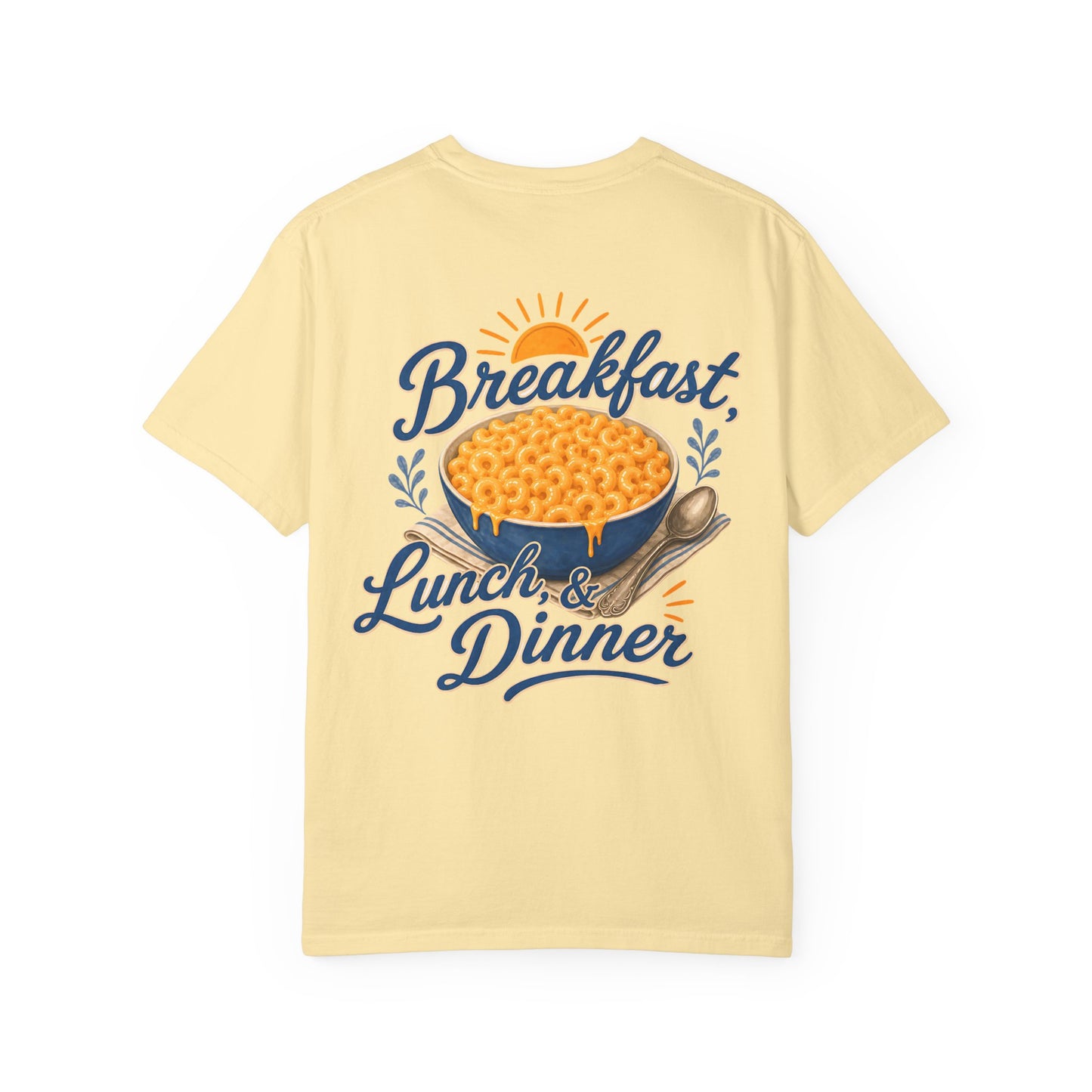Macaroni and Cheese Lover T-Shirt — “Breakfast, Lunch & Dinner” Graphic Tee Adult BACK PRINT