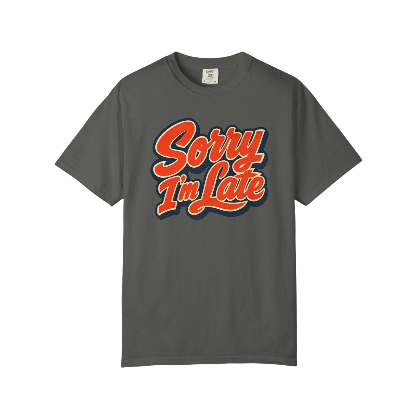 Sorry I'm Late Graphic T-Shirt — Retro Script Casual Tee