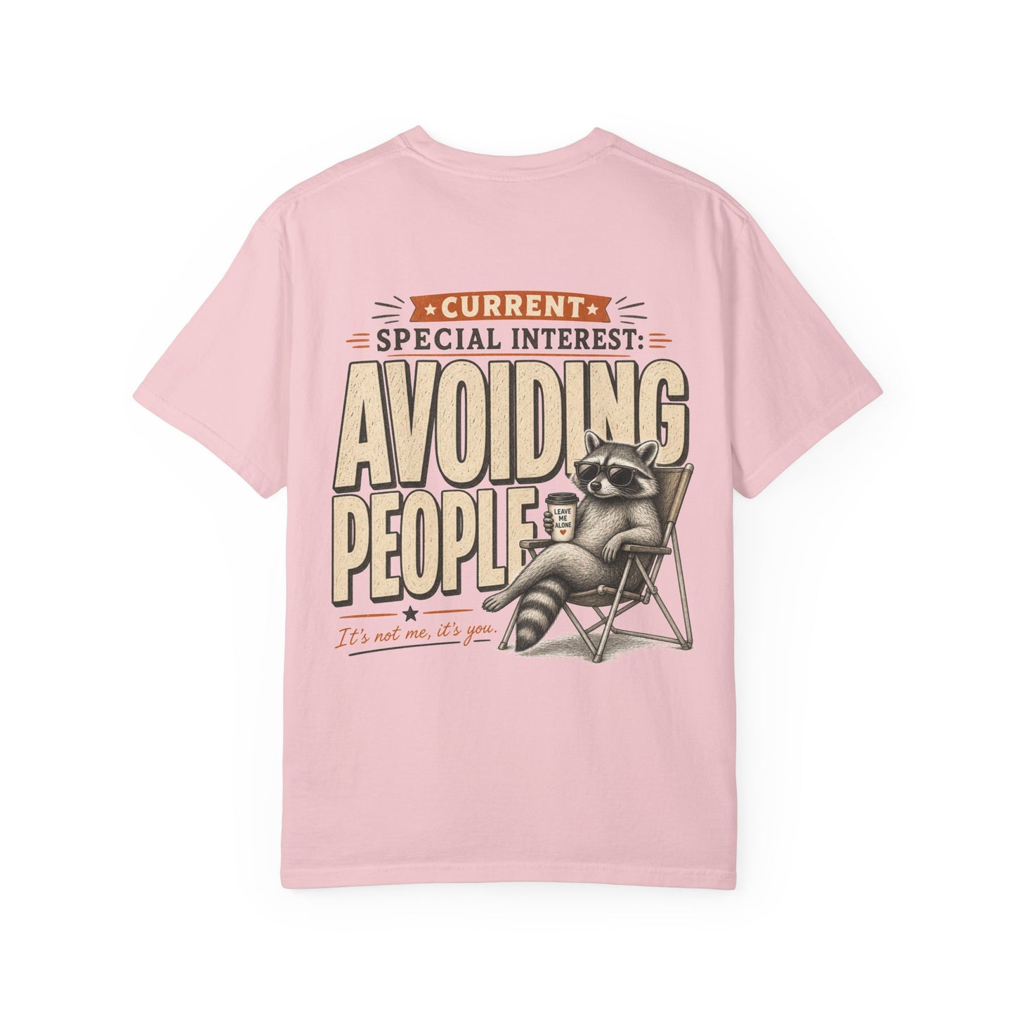 Avoiding People T-Shirt — Funny Raccoon 'Current Special Interest: Avoiding People' Graphic Tee BACK PRINT