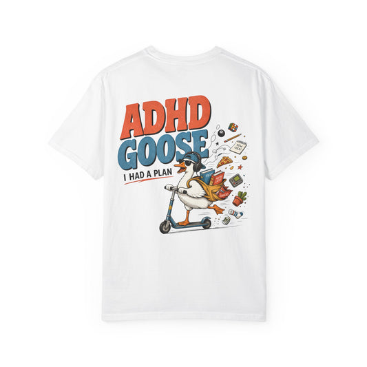 ADHD Silly Goose T-Shirt —BACK PRINT- Funny I Had a Plan Scooter Graphic Tee