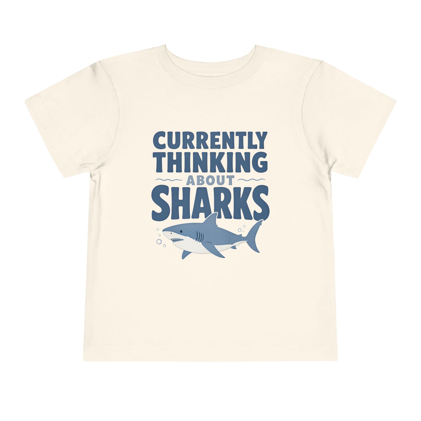Toddler Tee - "Currently Thinking About Sharks" Cute Shark Graphic Shirt for Kids - Natural, 4T image