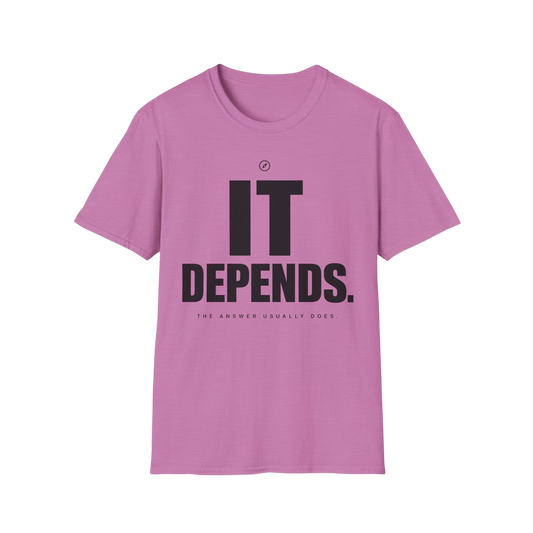 T-Shirt — "It Depends." Minimal Graphic Tee for Thinkers & Humorous Casual Wear