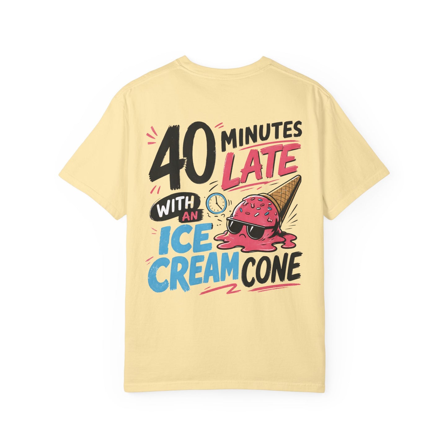 “40 Minutes Late With an Ice Cream Cone” ADHD Graphic Tee Shirt