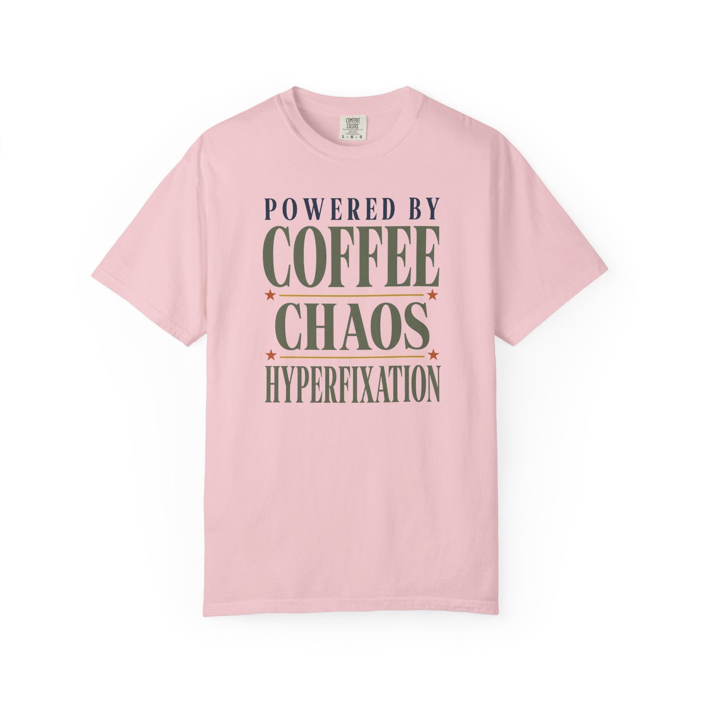 "Powered by Coffee Chaos Hyperfixation" Coffee Chaos T‑Shirt —Graphic Tee