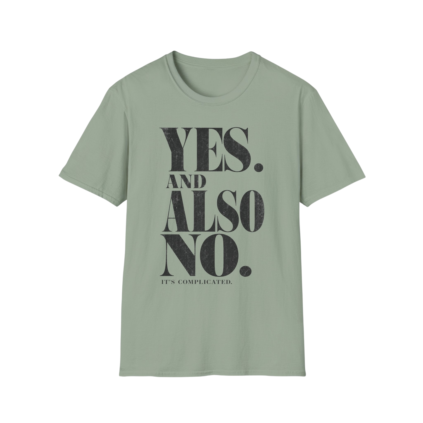 Yes. And Also No. T-Shirt — Feminine Bold Quote Graphic Tee