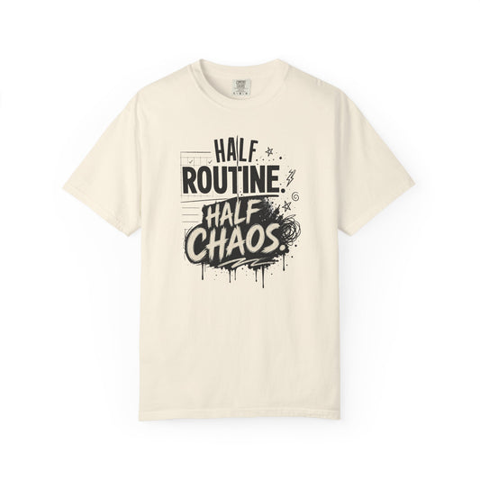 "Half Routine, Half Chaos" AuDHD Casual Tee