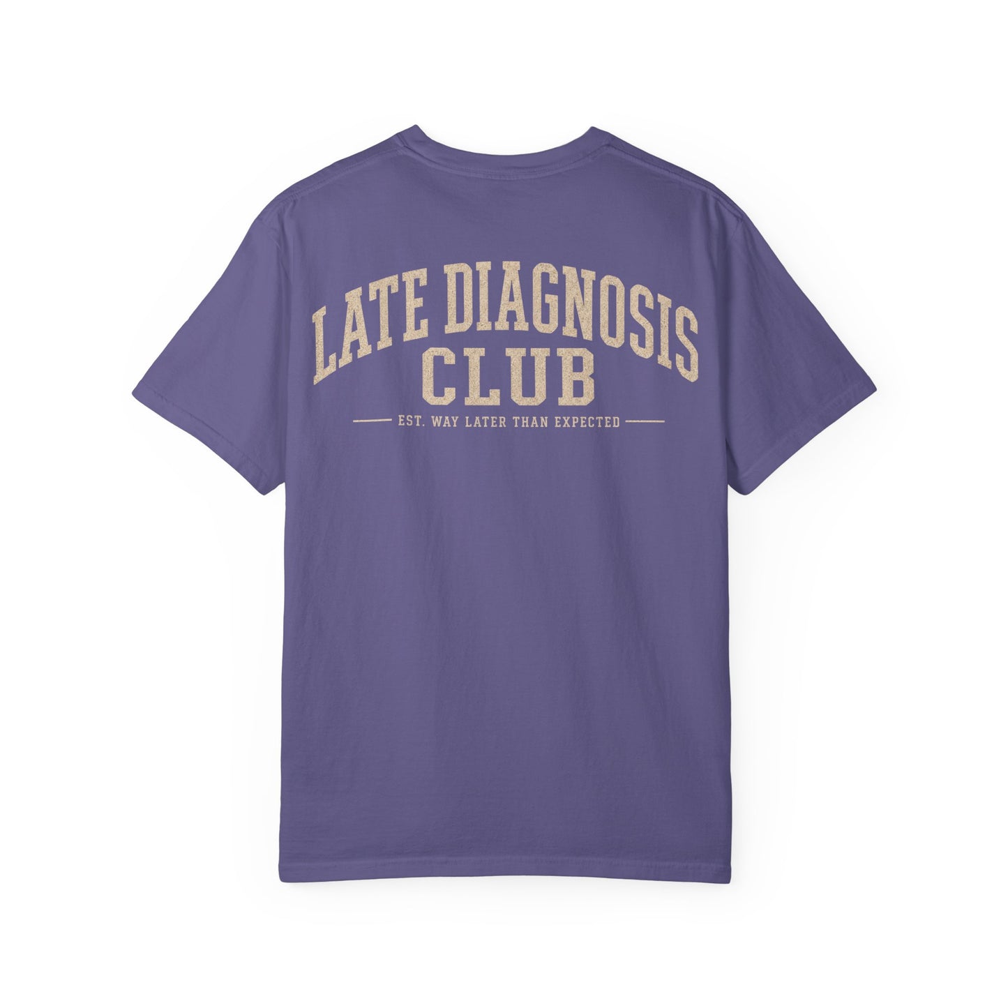 Late Diagnosis Club T-Shirt — Vintage Back Logo Tee BACK PRINT