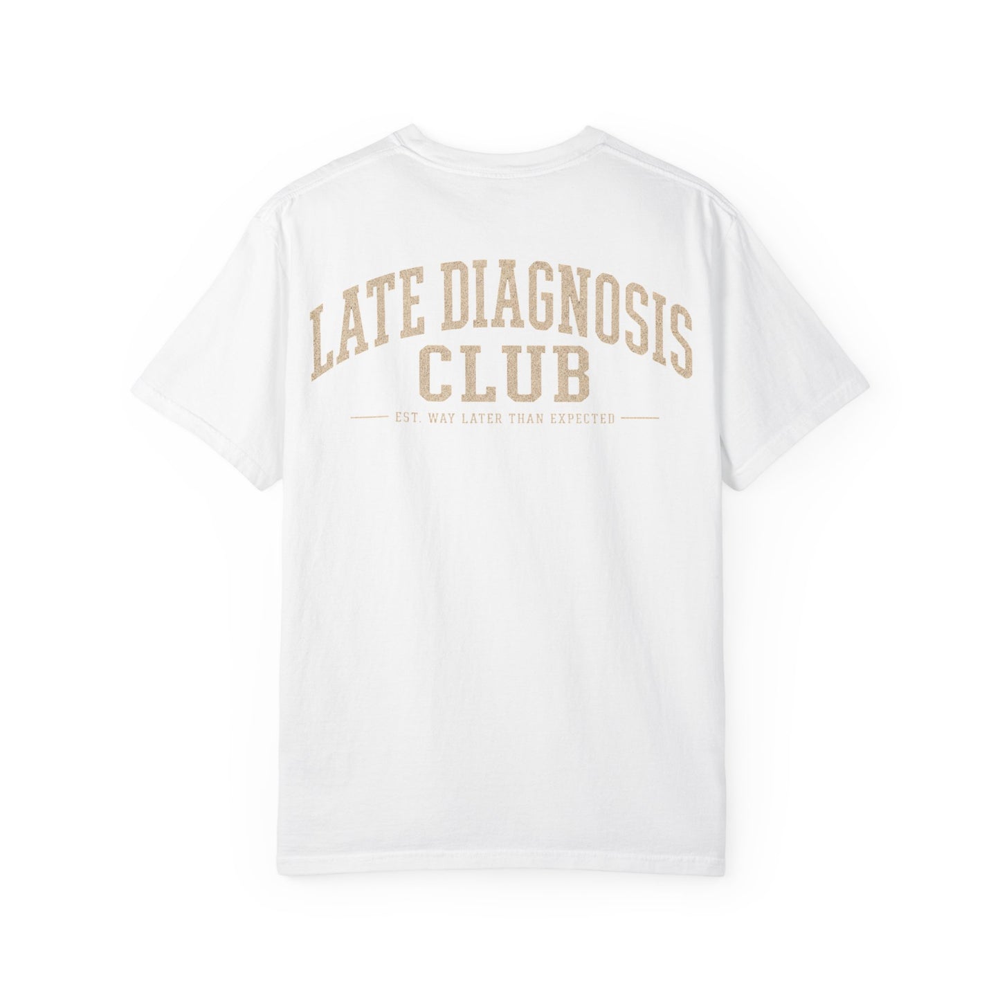 Late Diagnosis Club T-Shirt — Vintage Back Logo Tee BACK PRINT