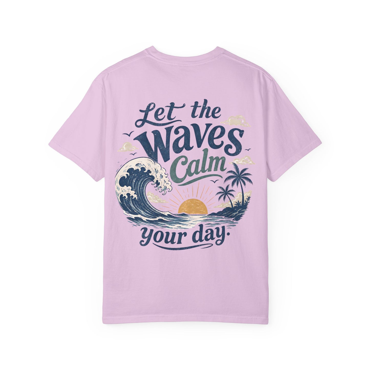 Let the Waves Calm Your Day T-Shirt