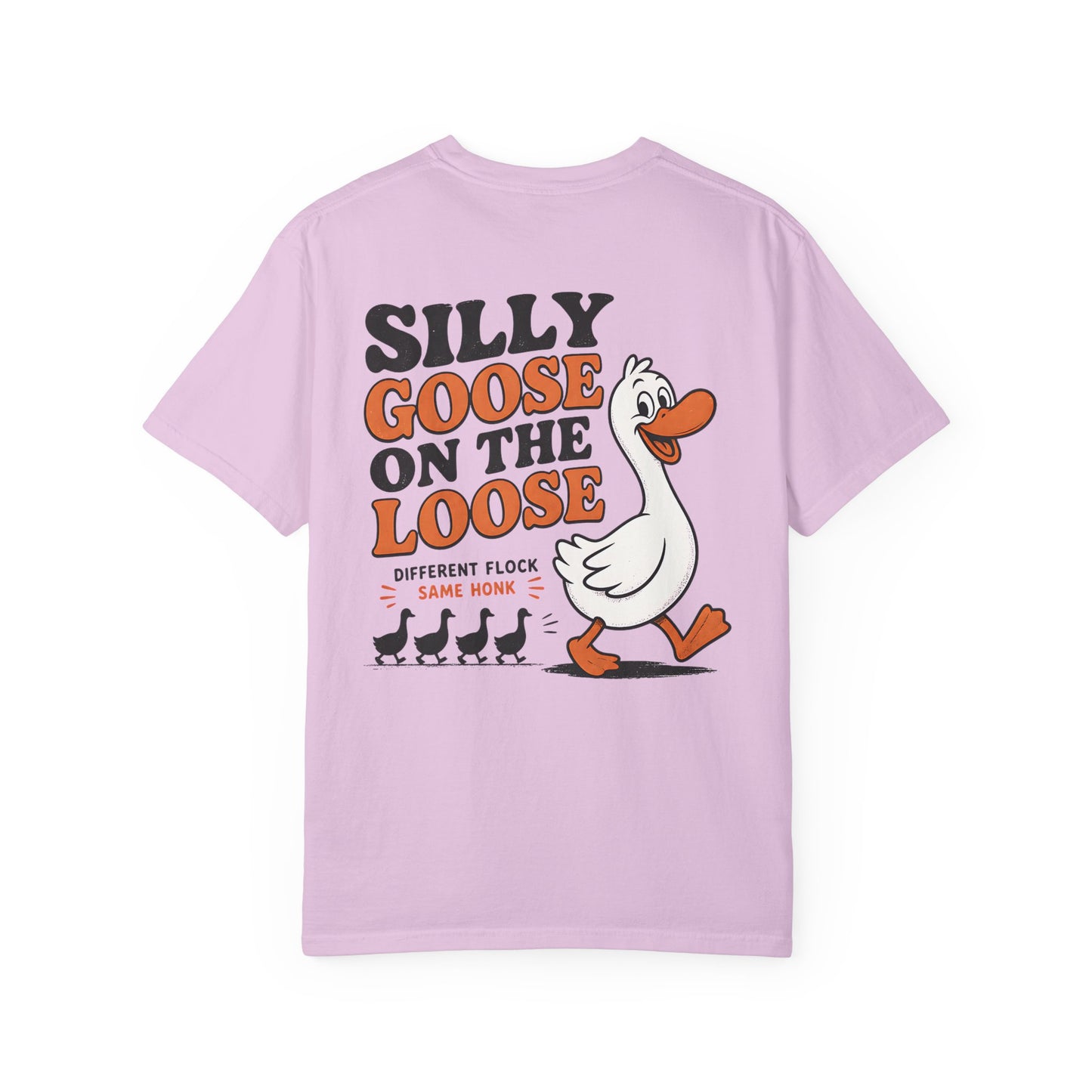 Silly Goose on the Loose T‑Shirt - BACK PRINT