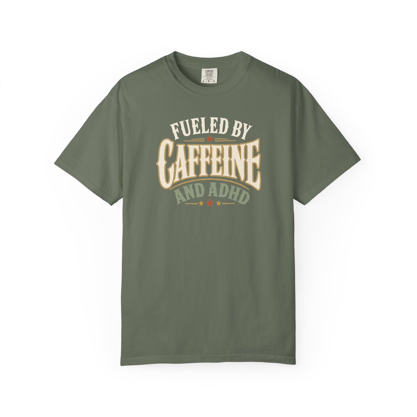 Fueled by Caffeine and ADHD T-Shirt