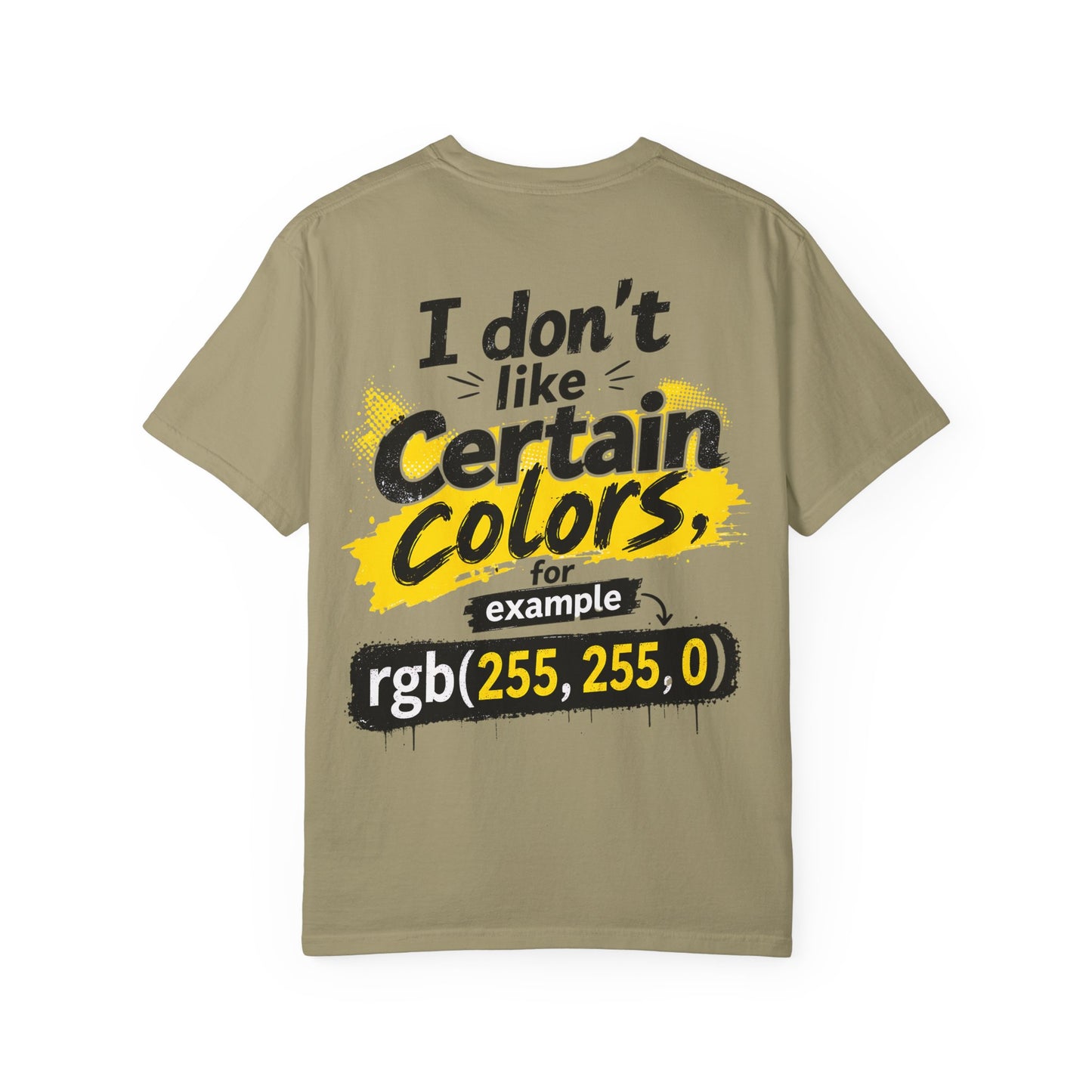 “I Don't Like Certain Colors (rgb(255,255,0))” Humorous RGB Graphic T-Shirt —