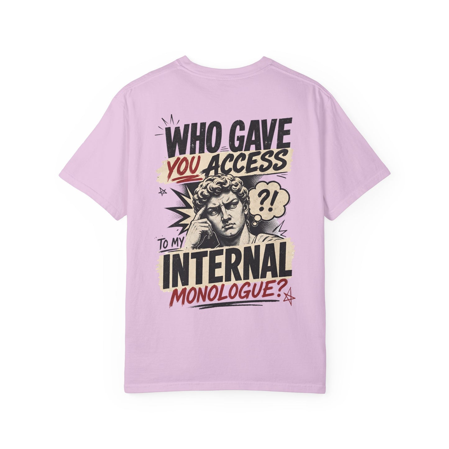 "Who Gave You Access to My Internal Monologue?" Vintage Pop Art Graphic T-Shirt