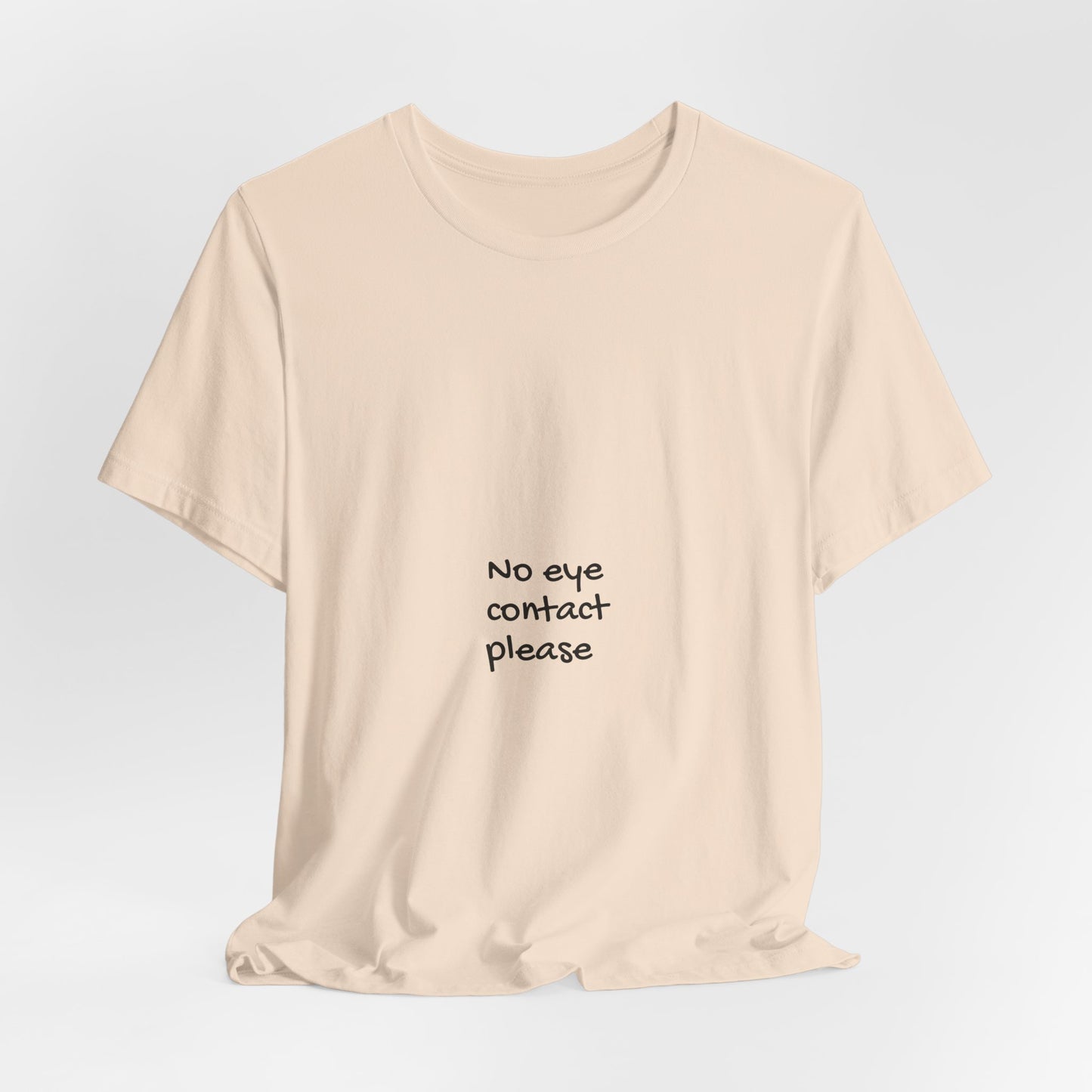 No Eye Contact Please T-Shirt — Funny Introvert Social Humor Tee