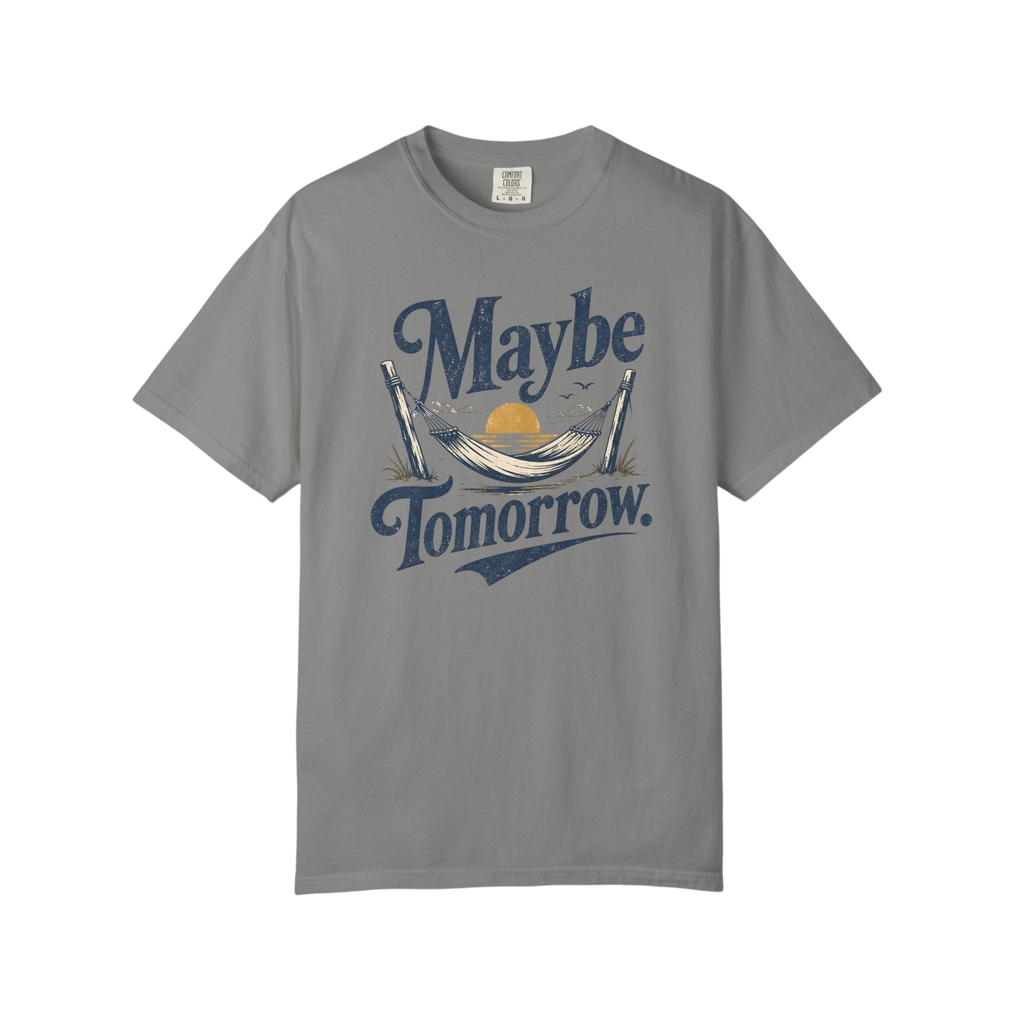 Maybe Tomorrow T-Shirt — Retro Hammock Relaxed Graphic Tee