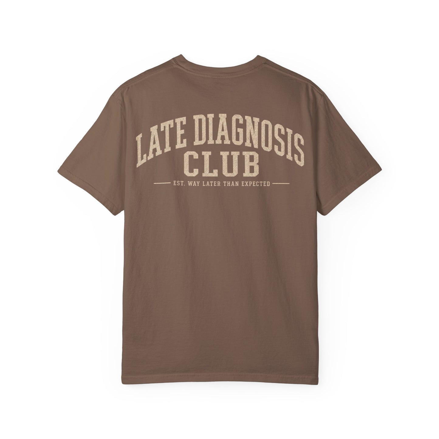 Late Diagnosis Club T-Shirt — Vintage Back Logo Tee BACK PRINT