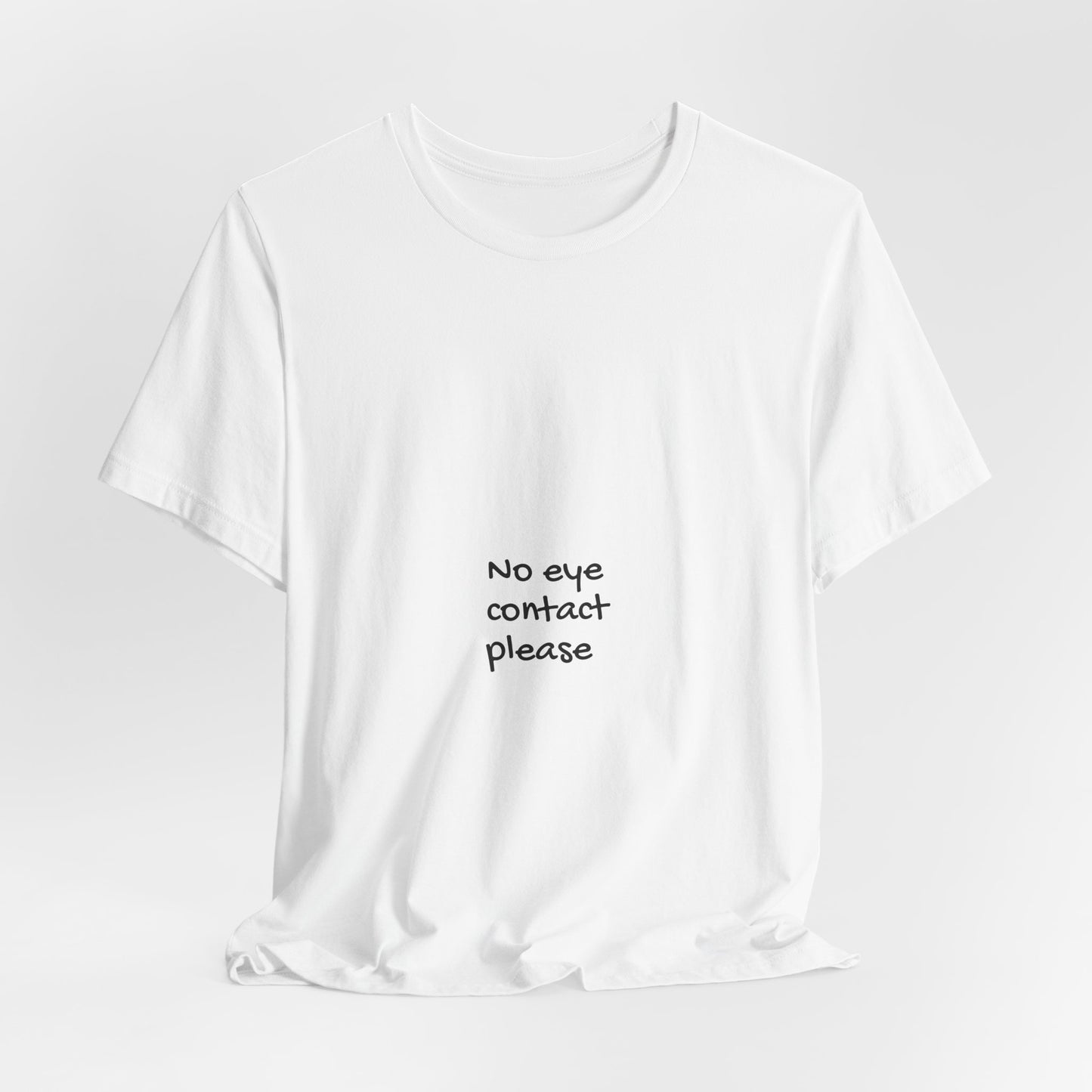 No Eye Contact Please T-Shirt — Funny Introvert Social Humor Tee