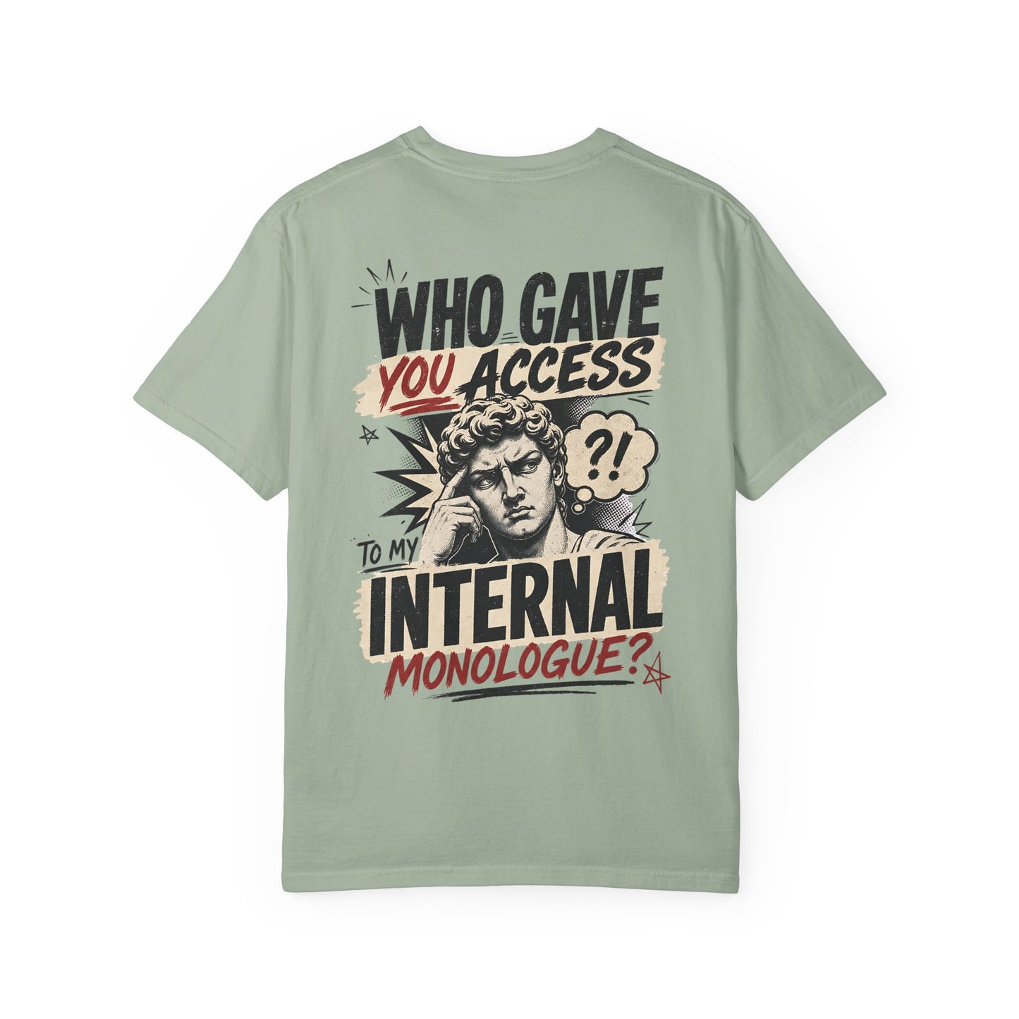 "Who Gave You Access to My Internal Monologue?" Vintage Pop Art Graphic T-Shirt