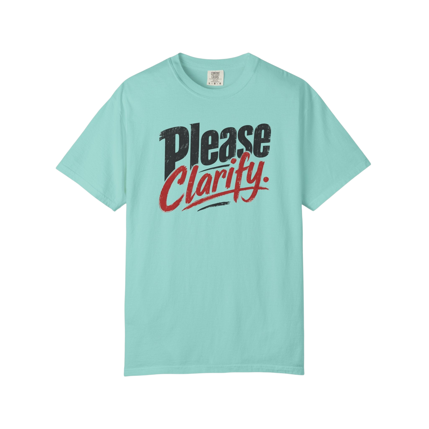 Please Clarify T-Shirt — Retro Script Graphic Tee for Conversational Humor