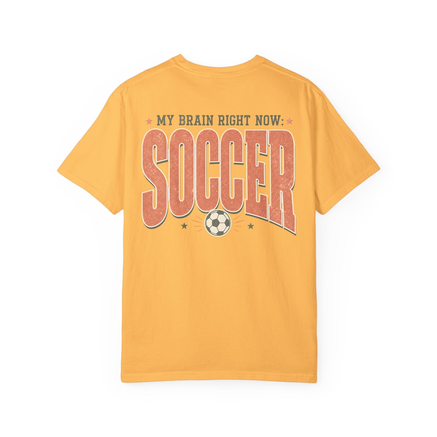 Soccer T-Shirt — "My Brain Right Now: Soccer" Vintage Athletic Tee BACK PRINT