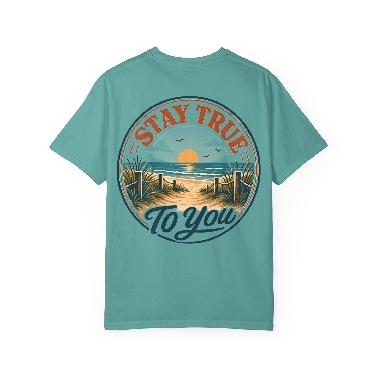 T-Shirt — "Stay True to You" Beach Sunset Graphic