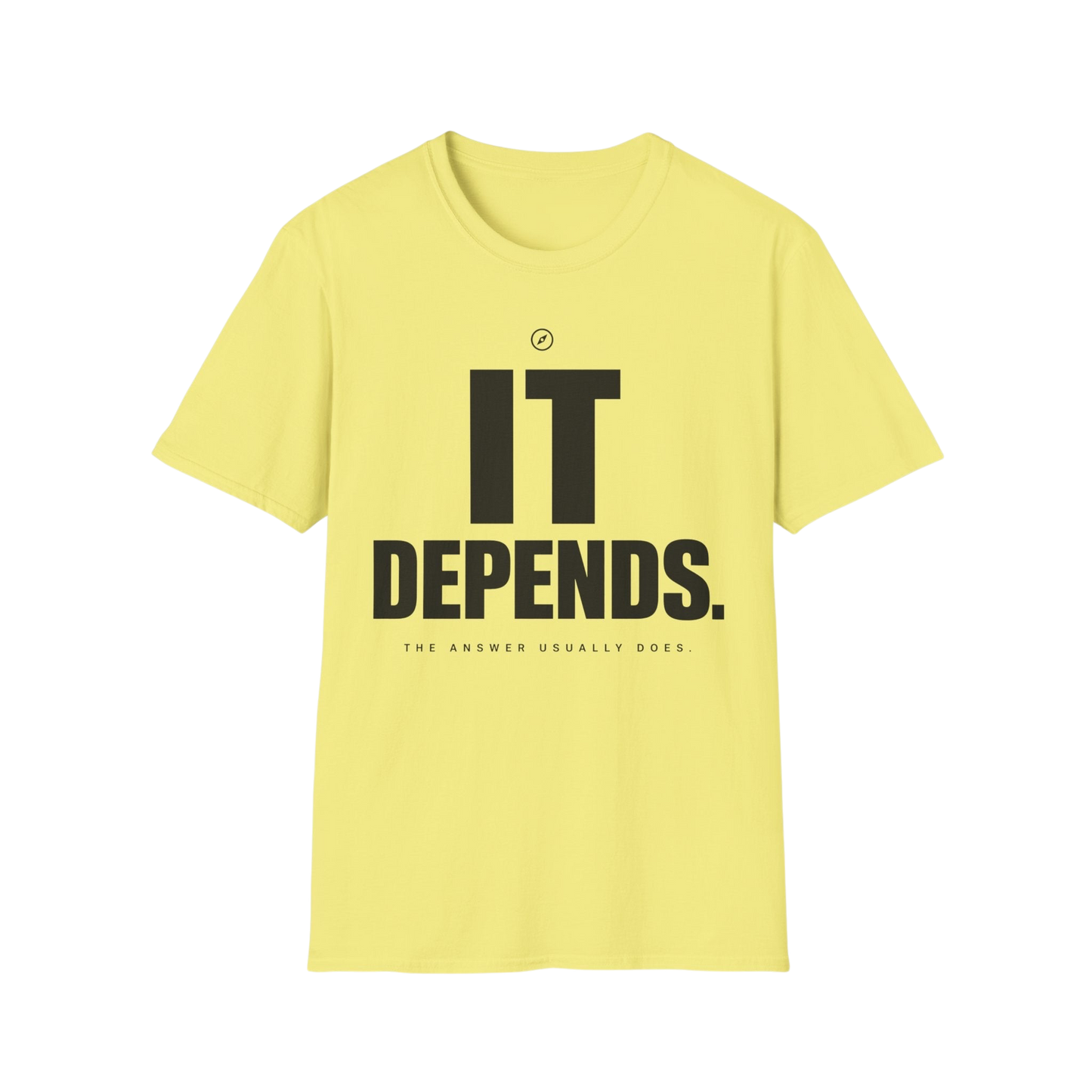 T-Shirt — "It Depends." Minimal Graphic Tee for Thinkers & Humorous Casual Wear