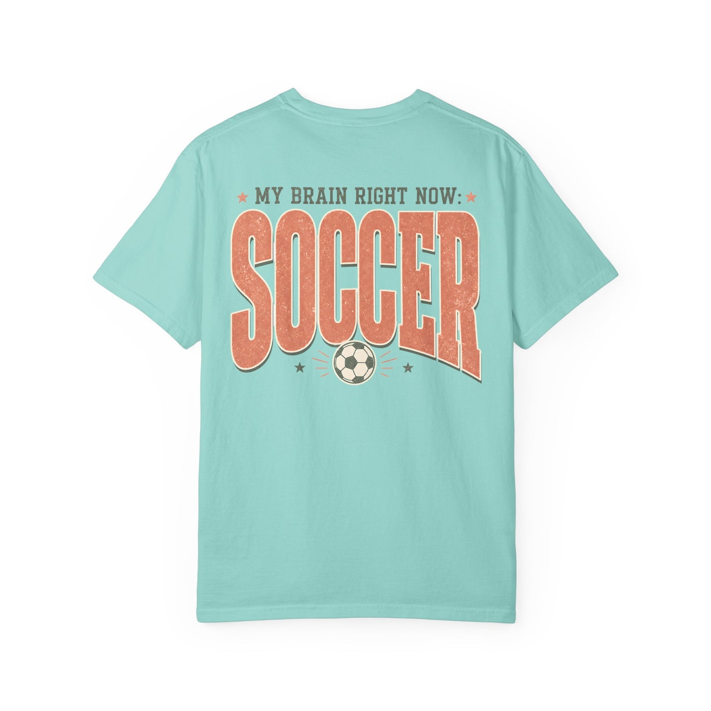 Soccer T-Shirt — "My Brain Right Now: Soccer" Vintage Athletic Tee BACK PRINT