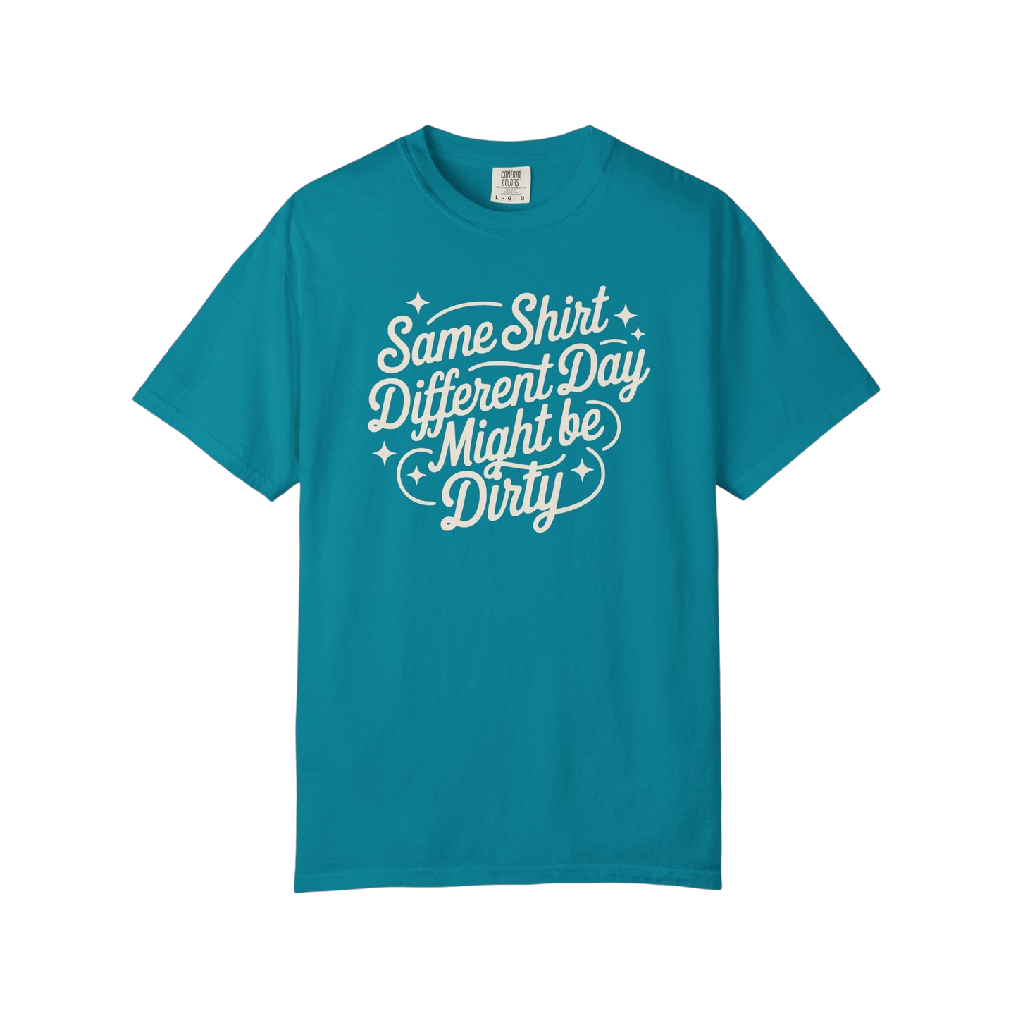 "Same Shirt Different Day Might Be Dirty" Autism Routine Minded Graphic Tee