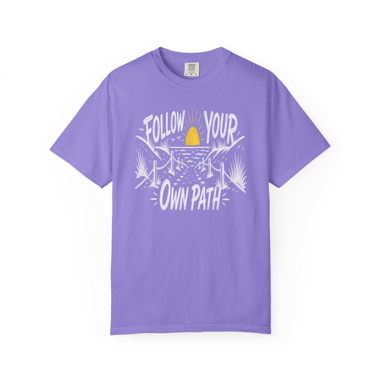 Follow Your Own Path T-Shirt — Inspirational Adventure Graphic Tee