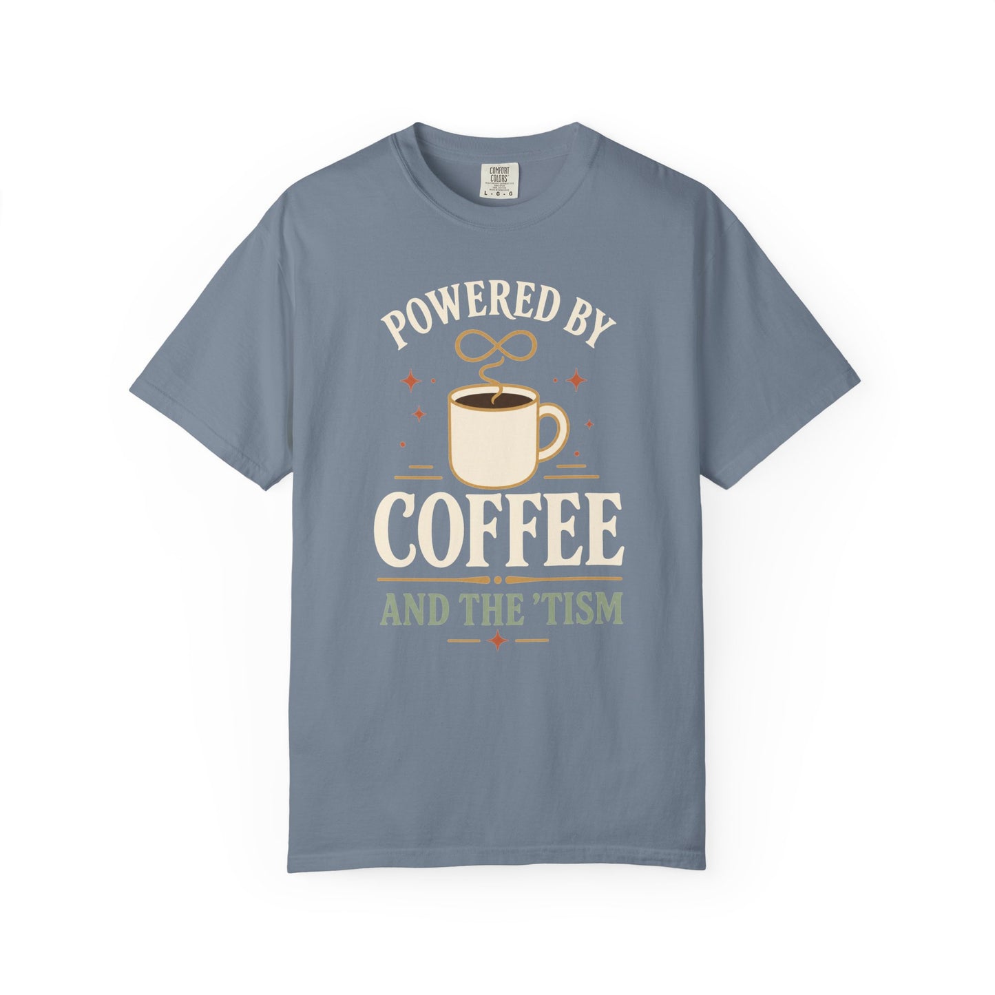 "Powered by Coffee and the 'Tism" Coffee T-Shirt — Vintage Coffee Lover Tee