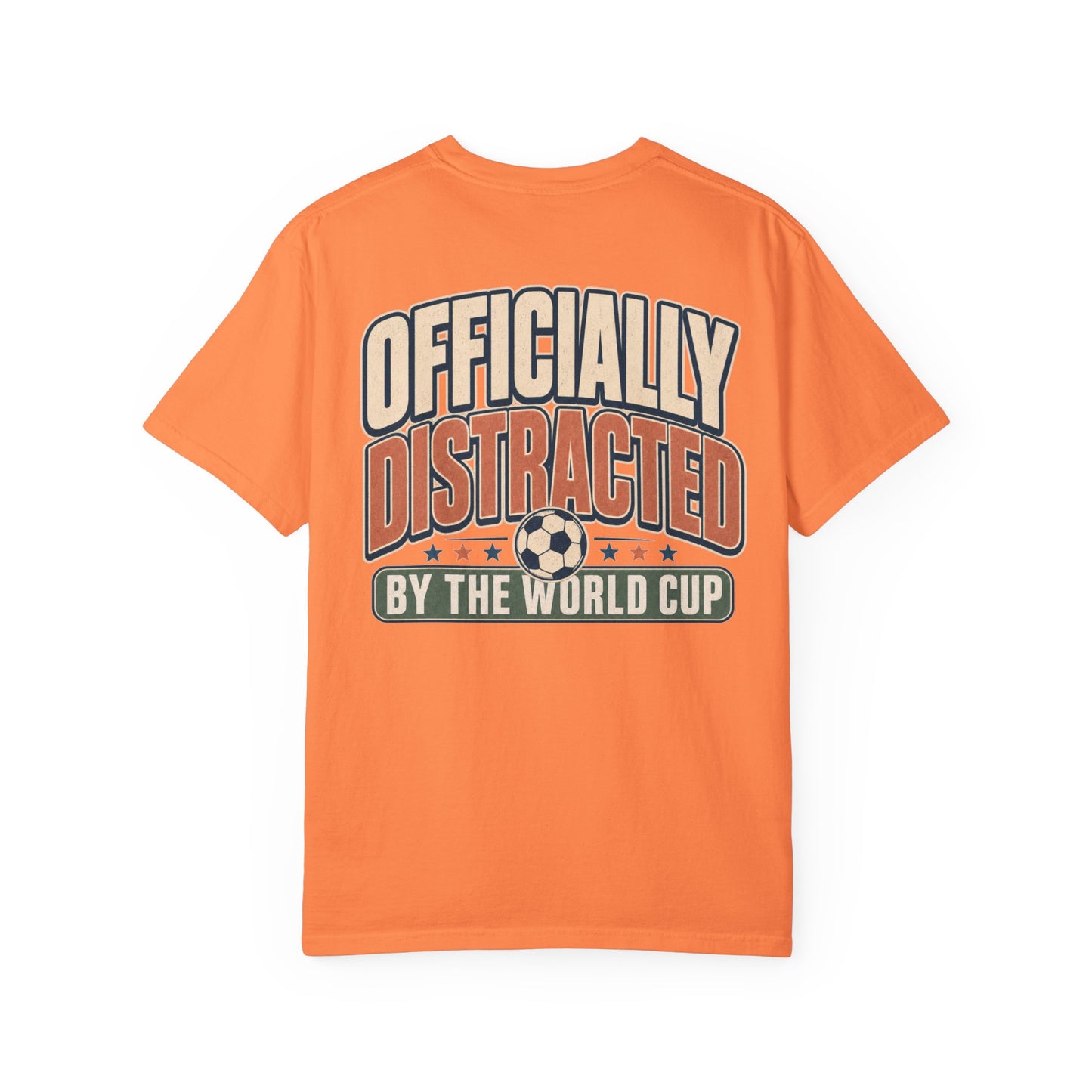 Officially Distracted by the World Cup T-Shirt BACK PRINT Soccer