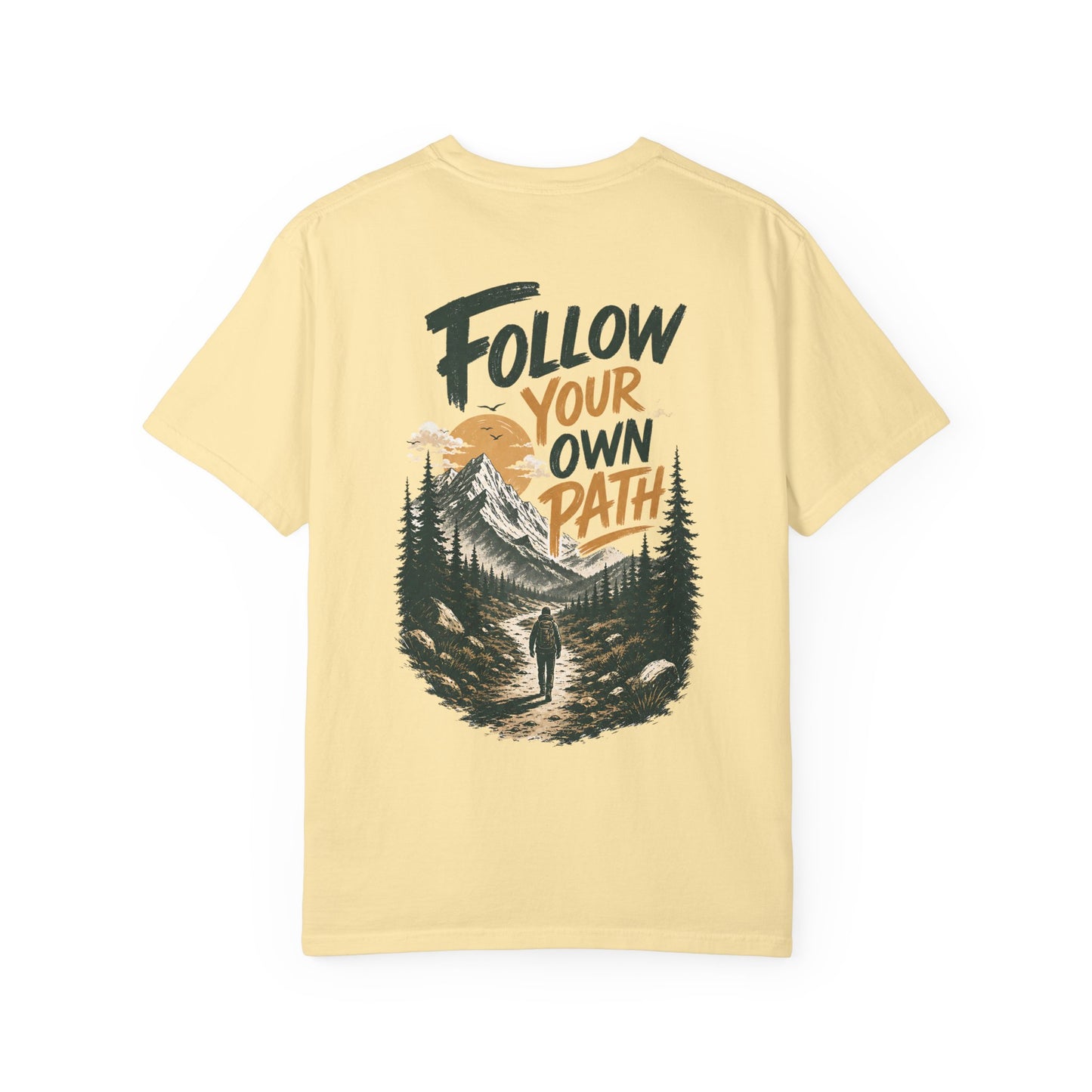 Follow Your Own Path T-Shirt — Mountain Hiking Graphic Tee