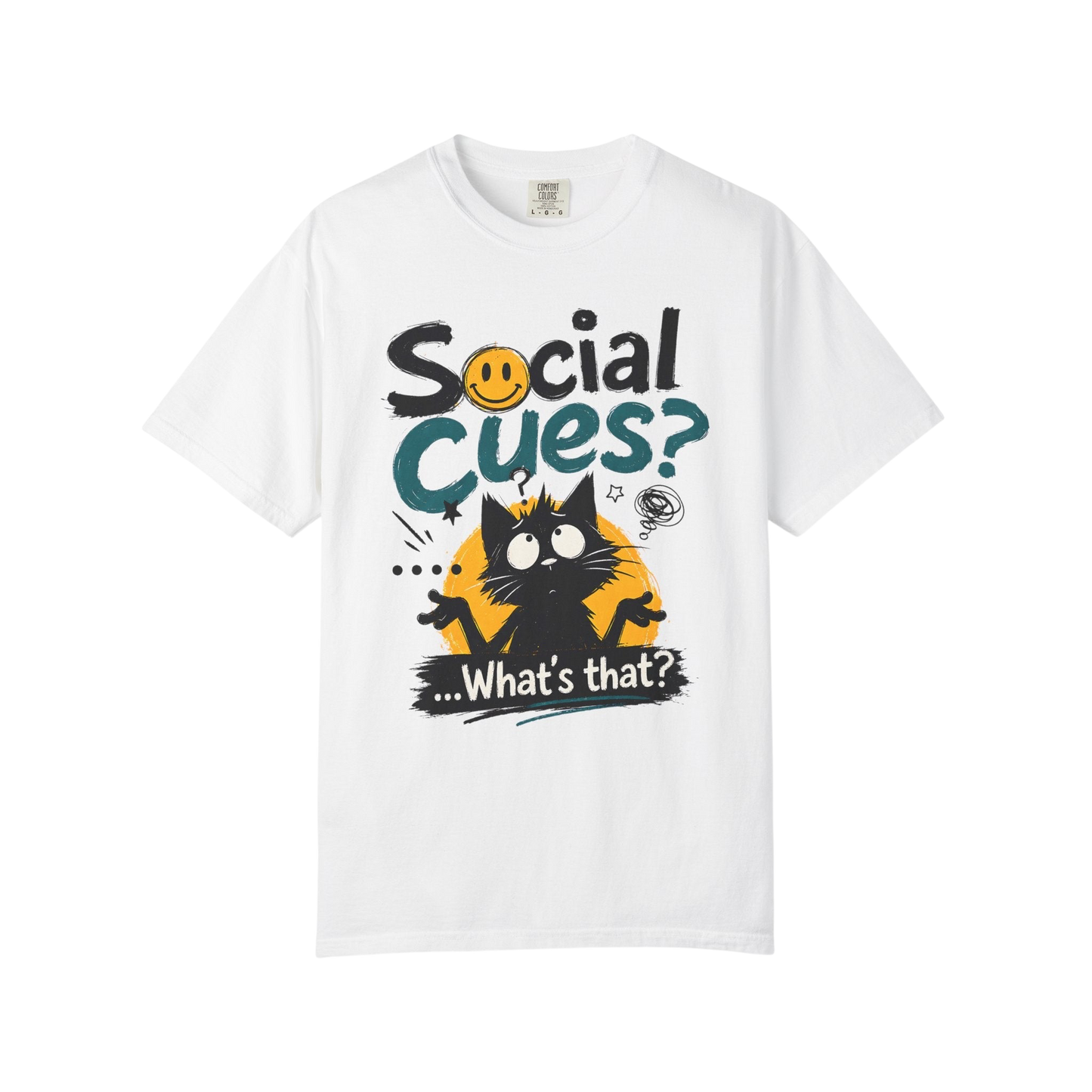 "Social Cues? ...What's That?" Cat Graphic T-Shirt