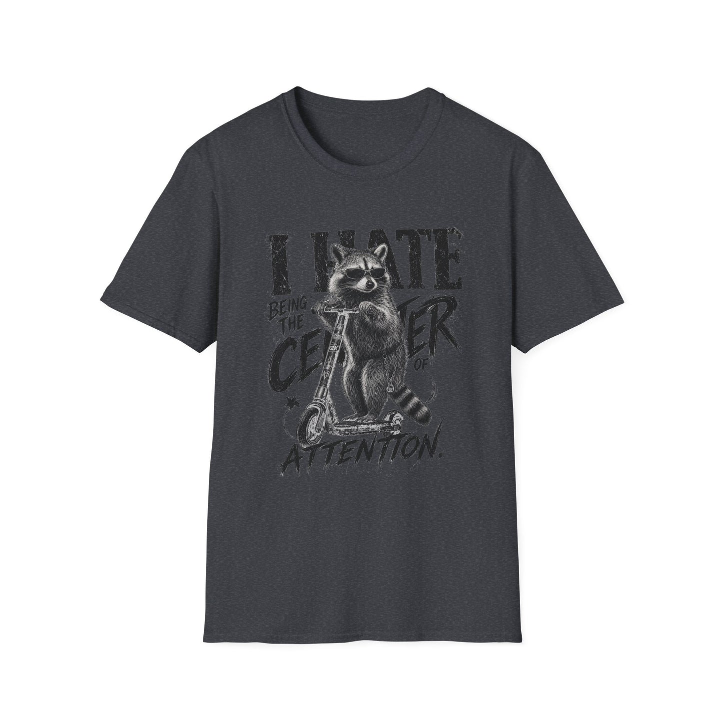 Raccoon "I Hate Being the Center of Attention" T-Shirt