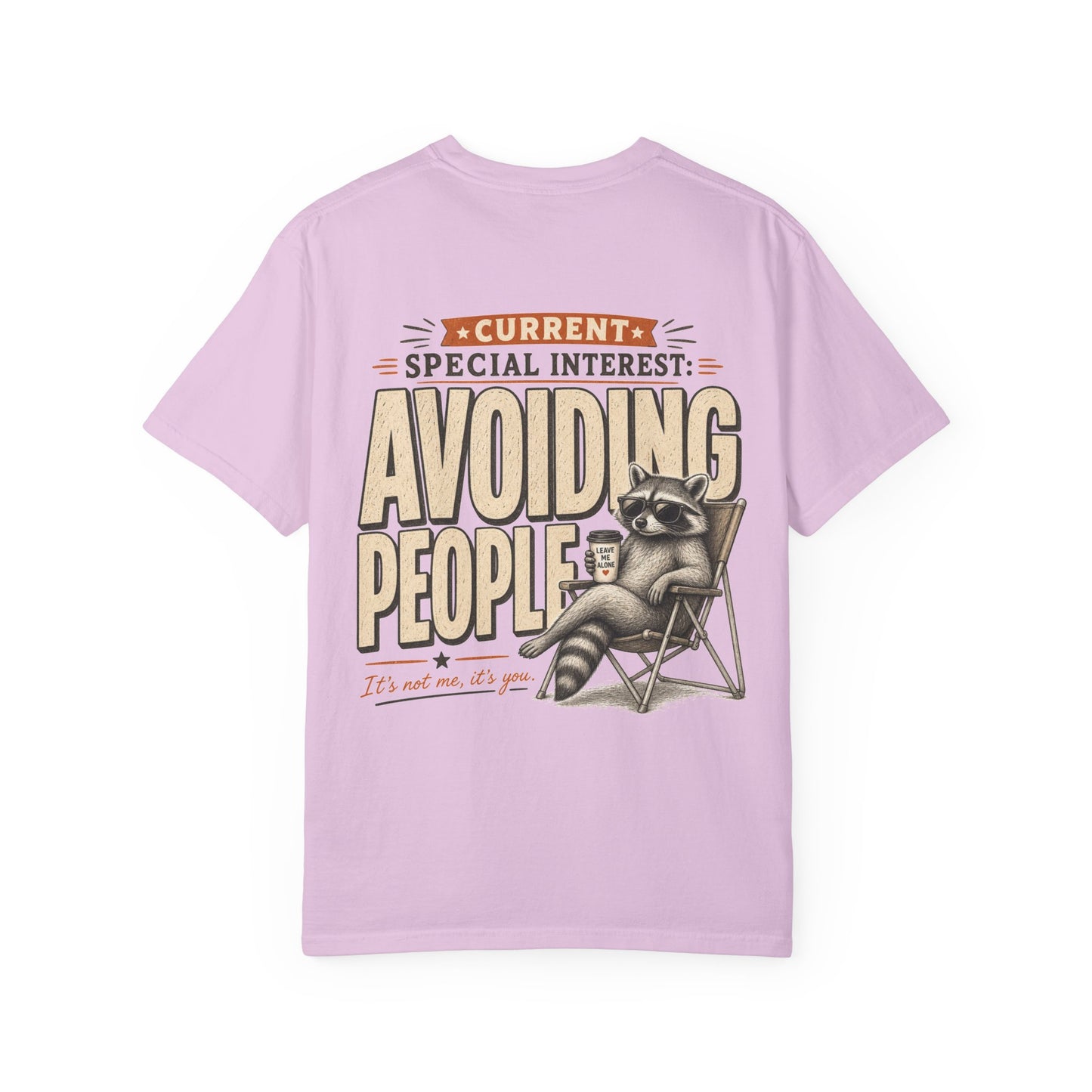 Avoiding People T-Shirt — Funny Raccoon 'Current Special Interest: Avoiding People' Graphic Tee BACK PRINT