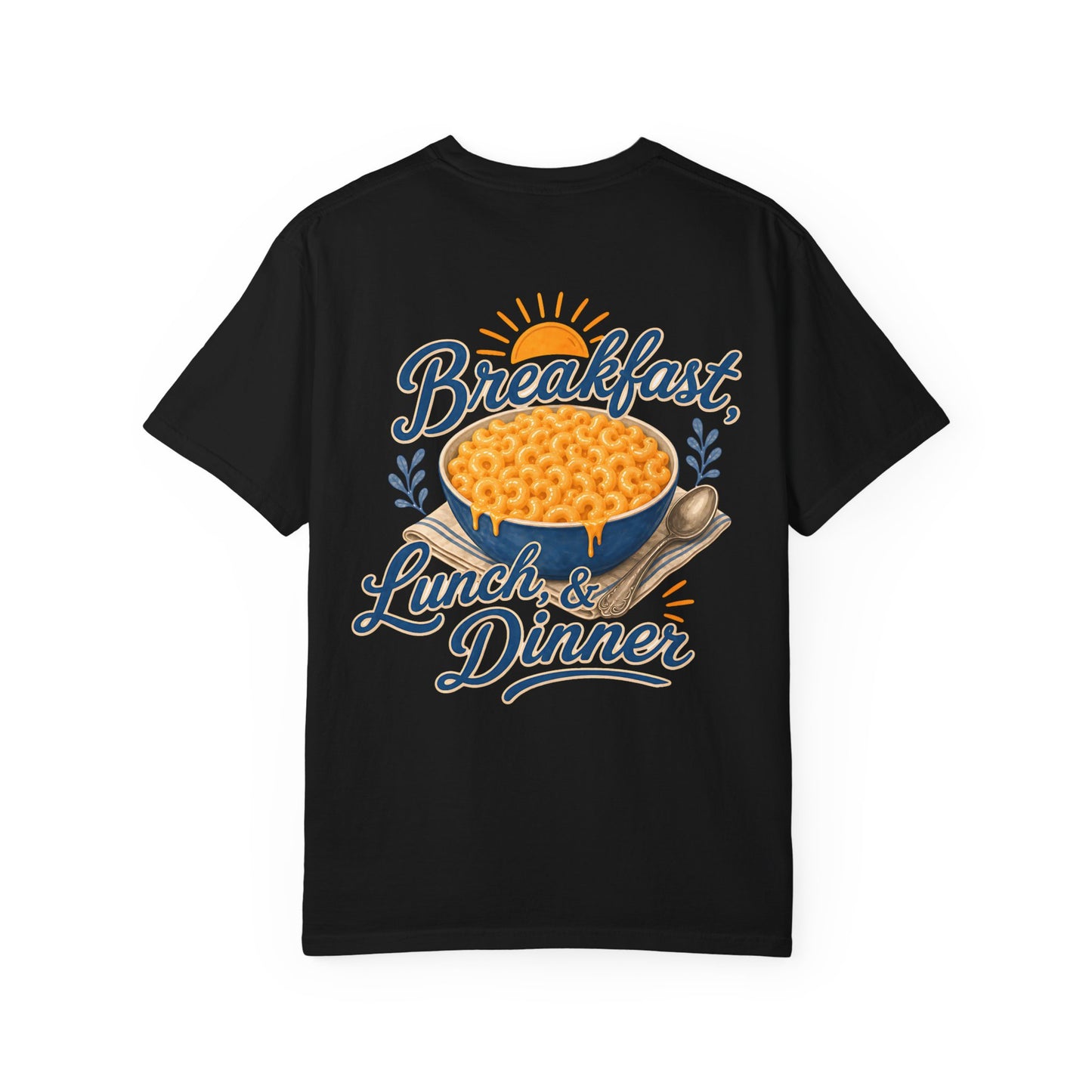 Macaroni and Cheese Lover T-Shirt — “Breakfast, Lunch & Dinner” Graphic Tee Adult BACK PRINT