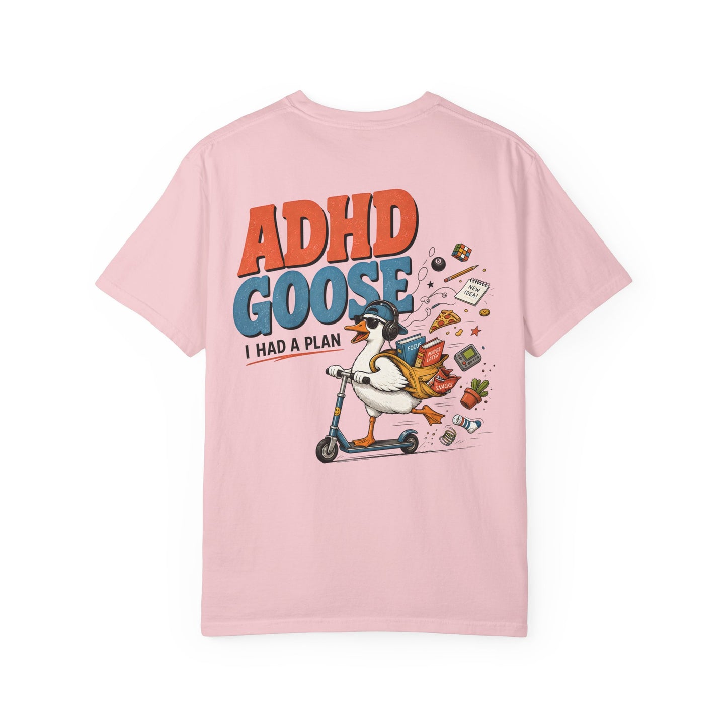 ADHD Silly Goose T-Shirt —BACK PRINT- Funny I Had a Plan Scooter Graphic Tee