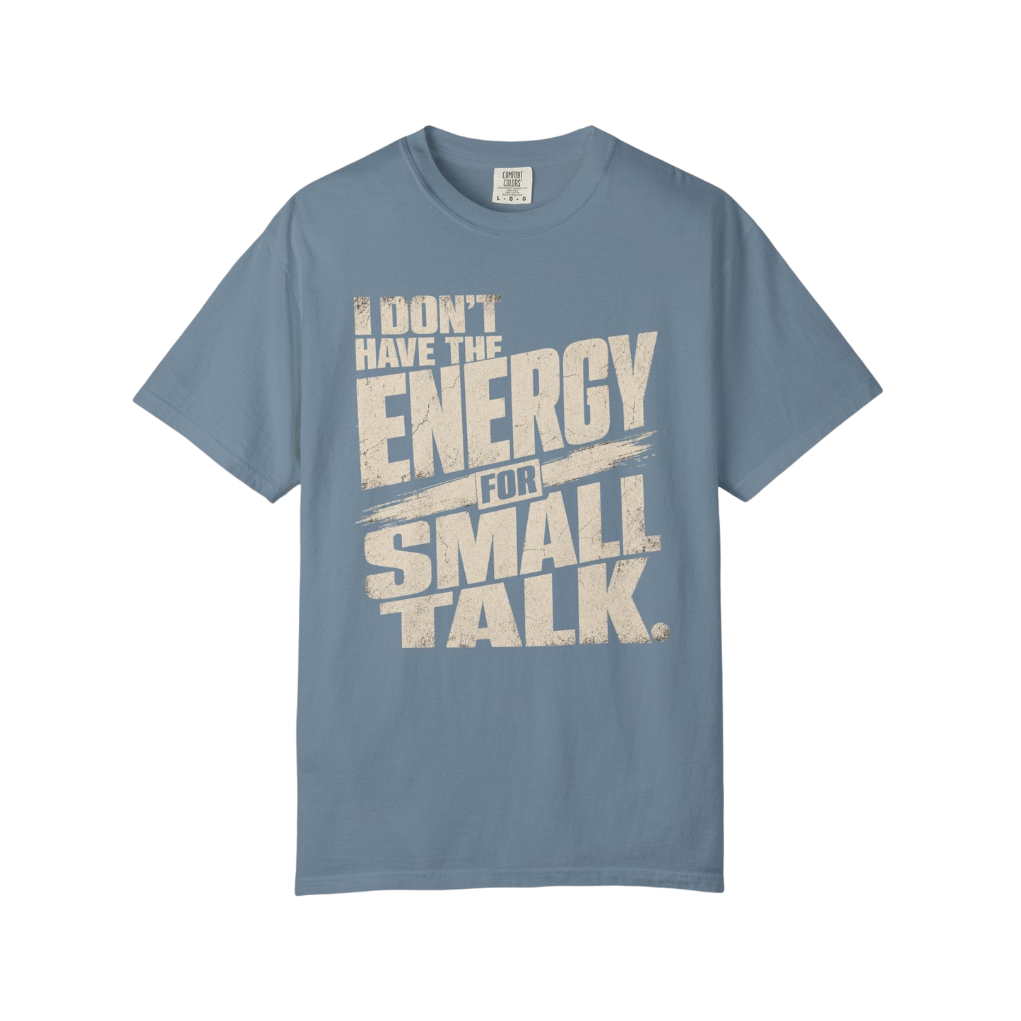 I Don't Have the Energy for Small Talk T-Shirt — Funny Introvert Graphic Tee